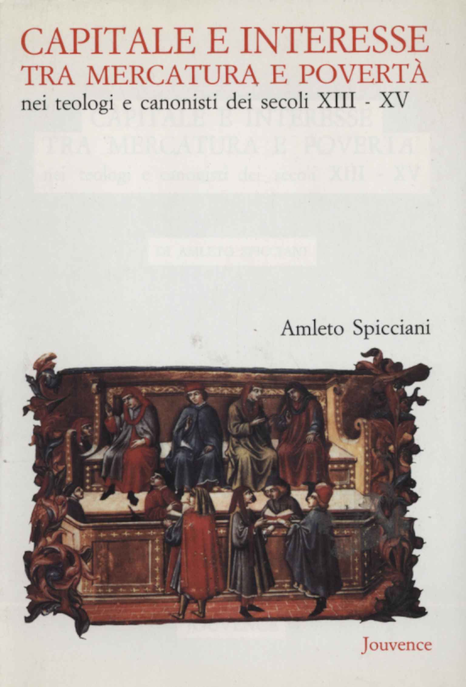 Capitale e interesse tra mercatura e povertà nei teologi e …