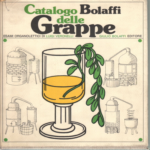 Catalogo Bolaffi delle Grappe e delle acqueviti di frutta