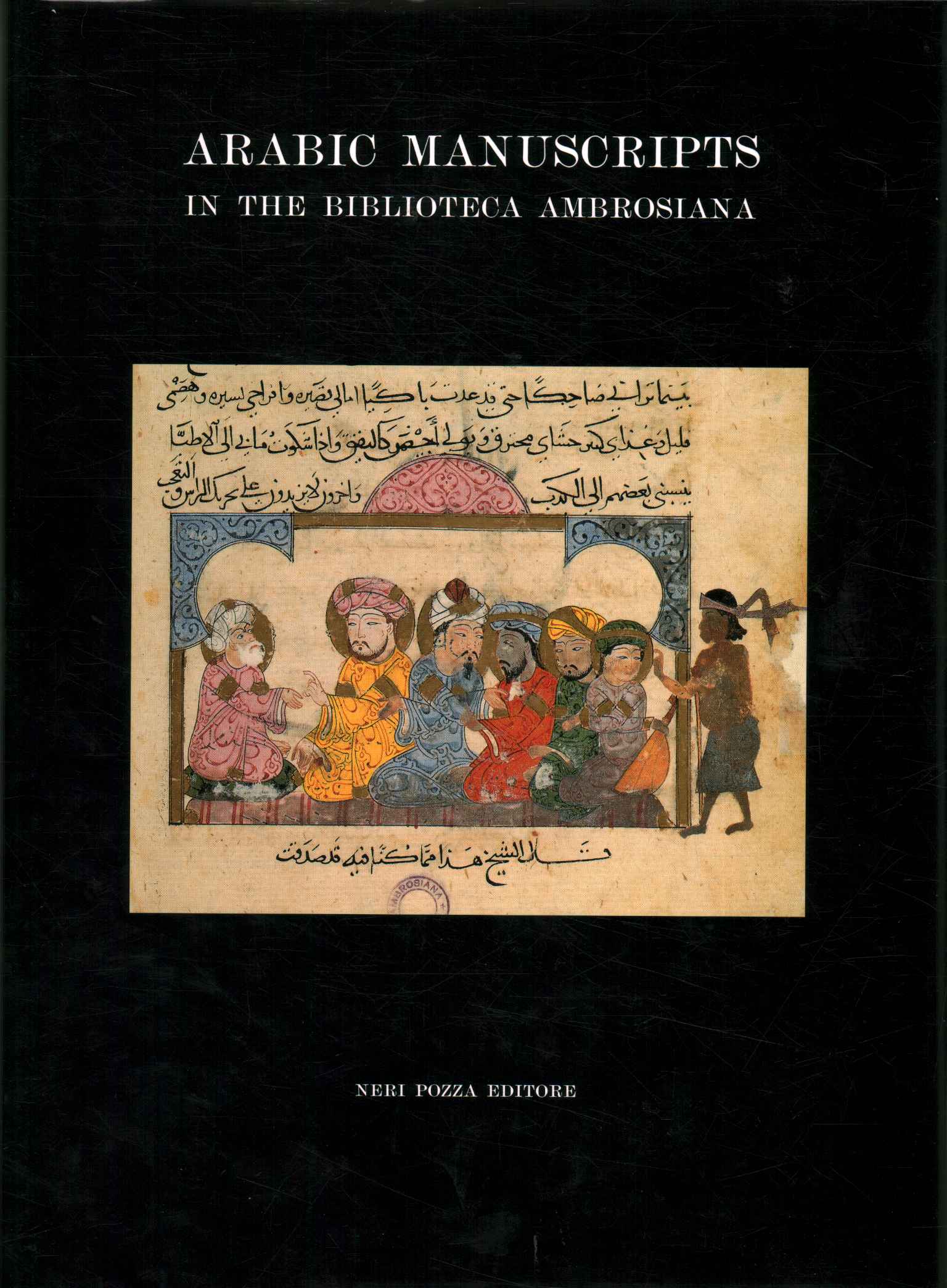Catalogue of the arabic manuscripts in the Biblioteca Ambrosiana. Volume …
