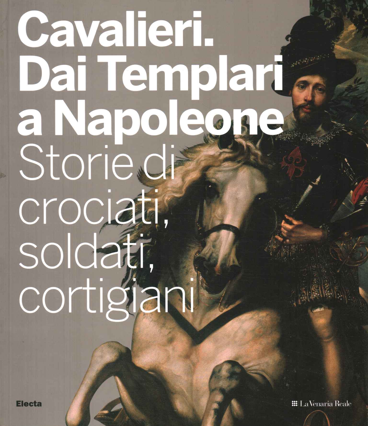 Cavalieri. Dai Templari a Napoleone