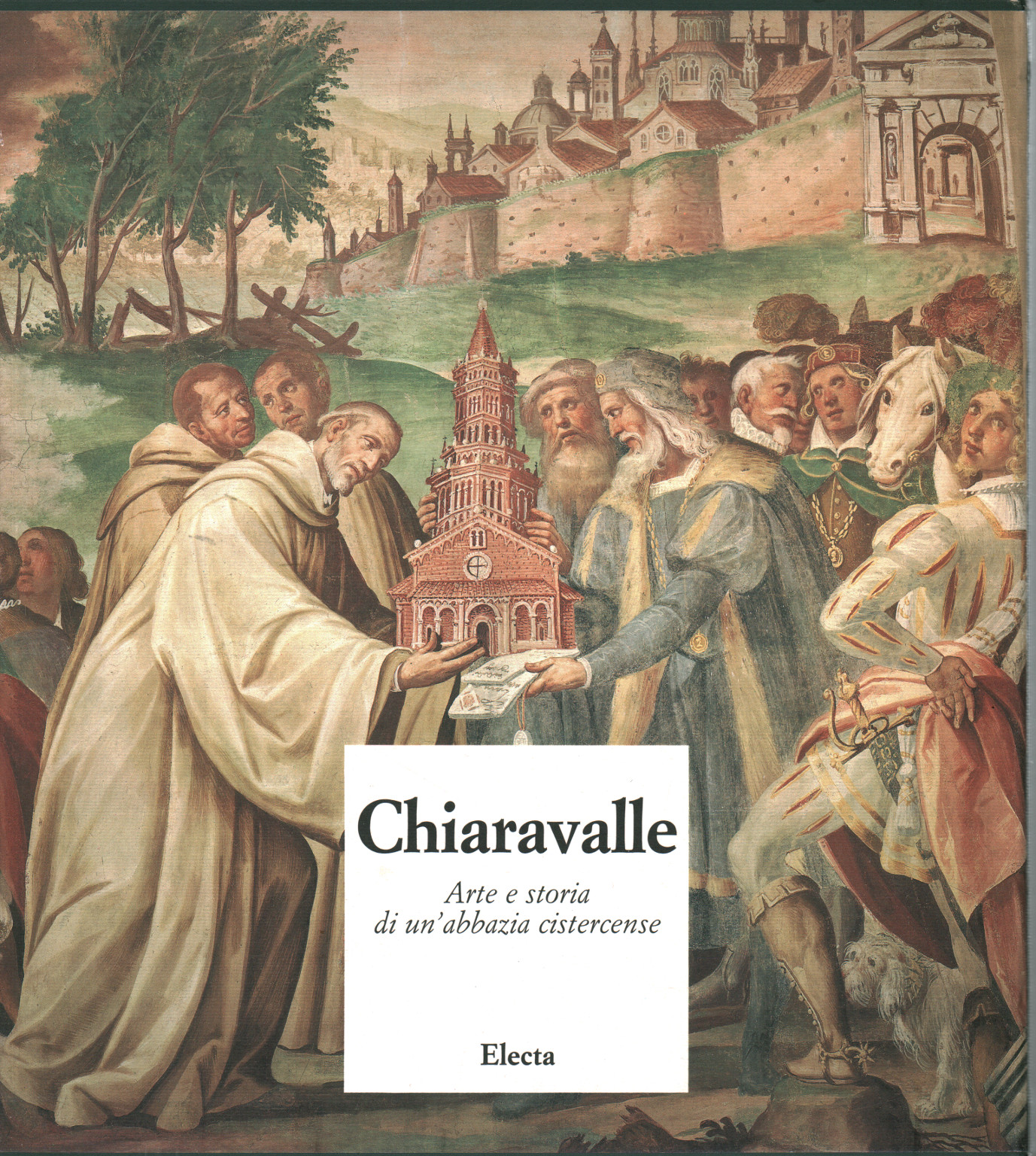 Chiaravalle. Arte e storia di un'abbazia cistercense