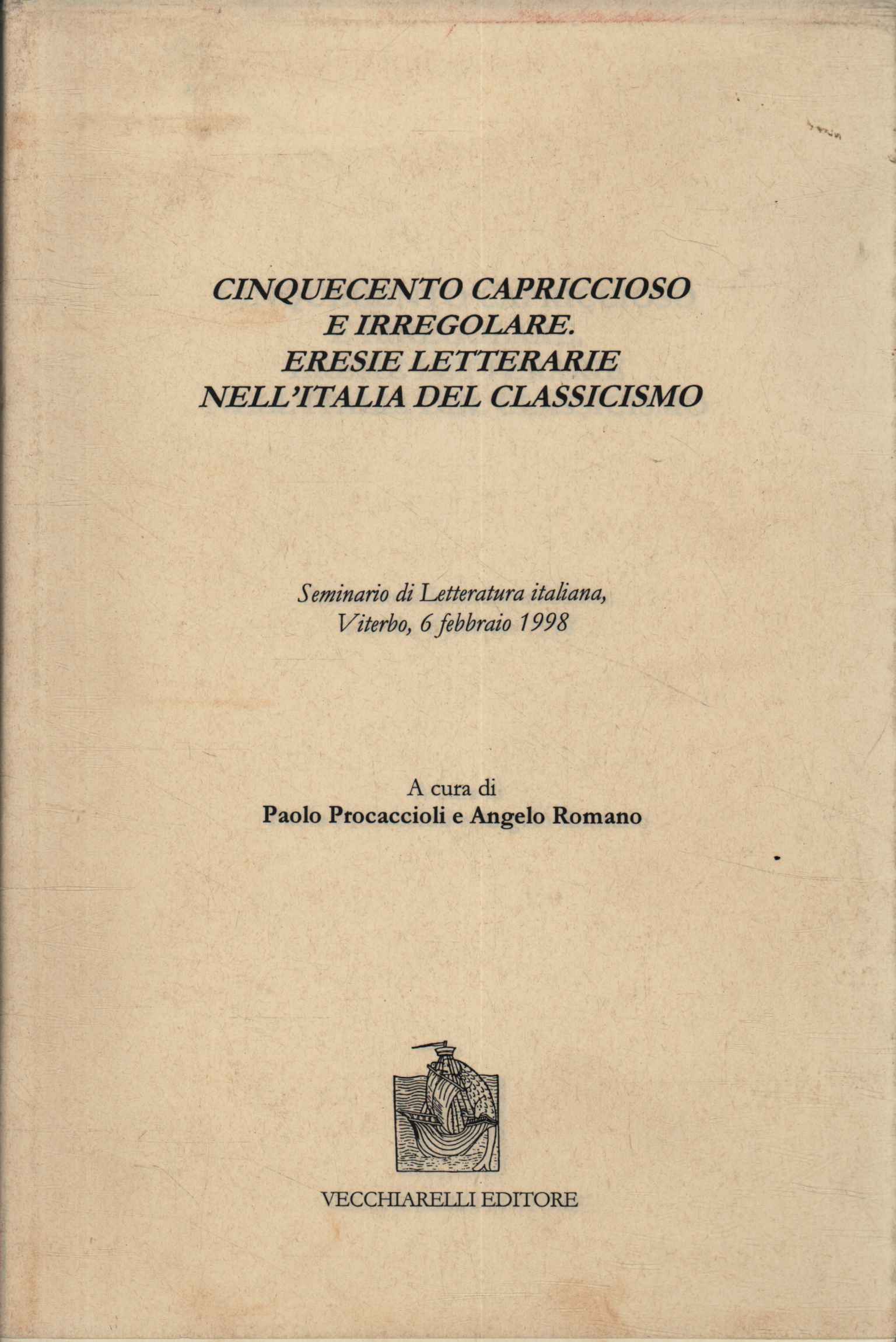 Cinquecento capriccioso e irregolare