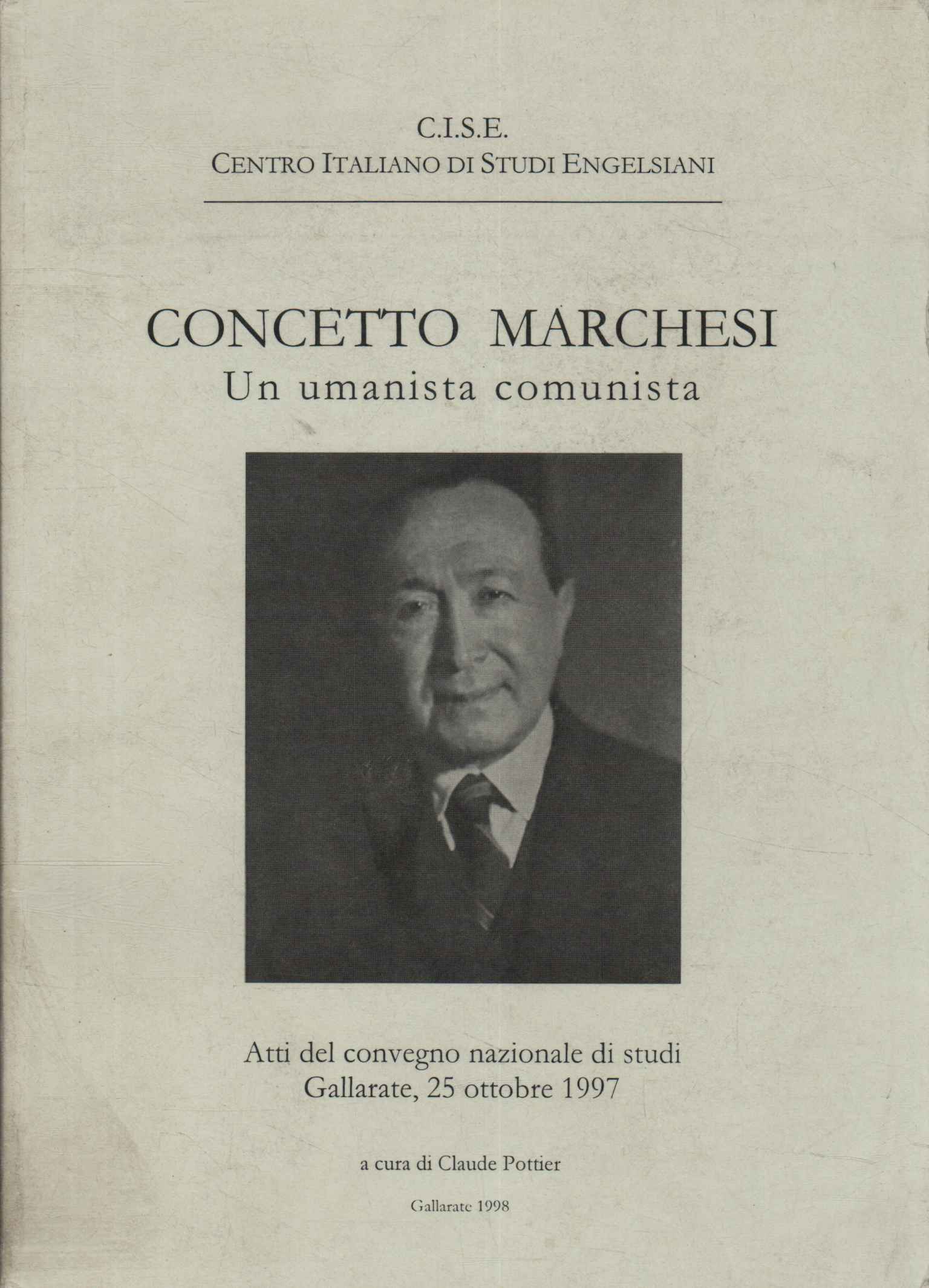 Concetto Marchesi (1878-1957). Un umanista comunista