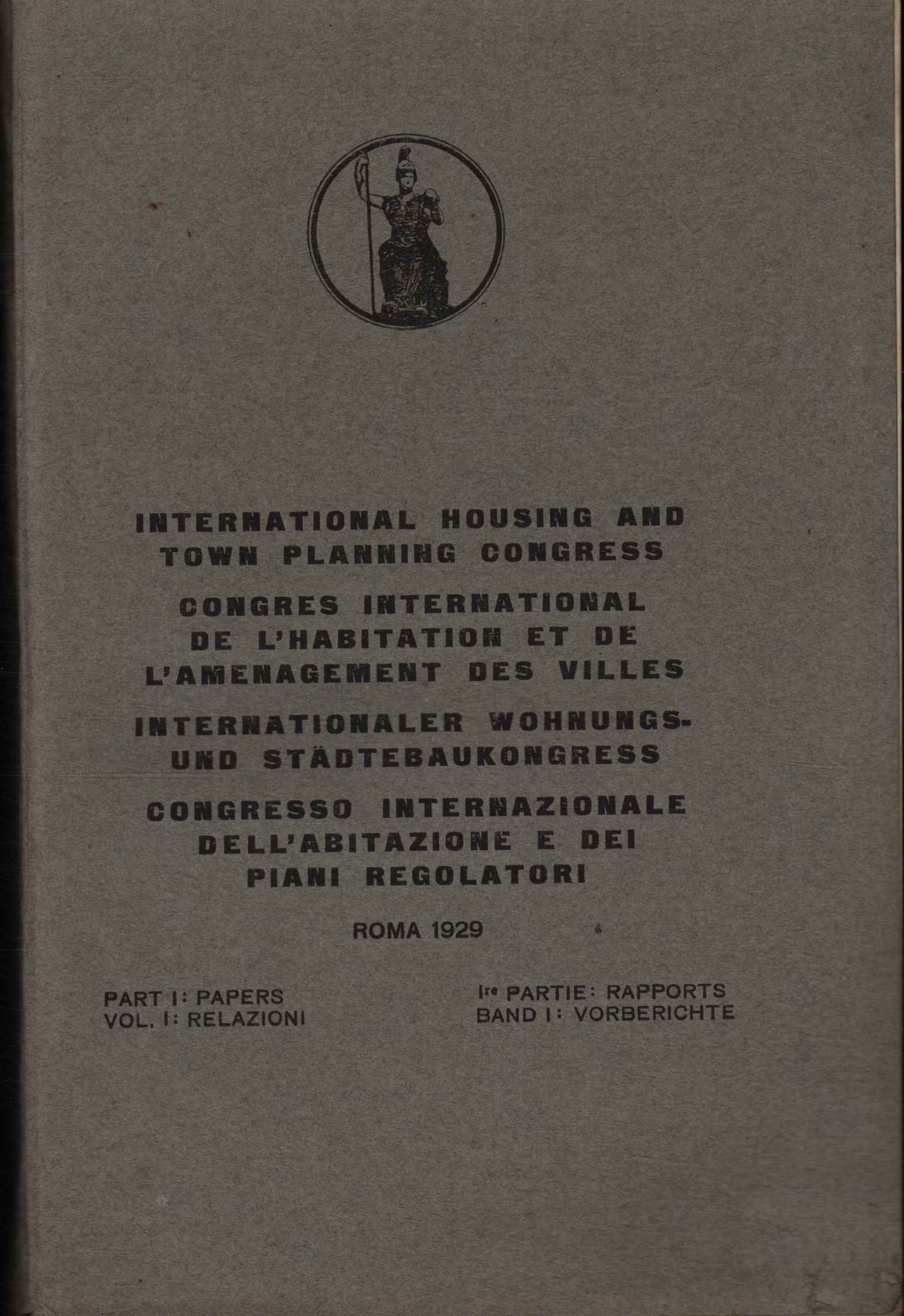 Congresso internazionale dell'abitazione e dei piani regolatori. Roma 1929 (Volume …