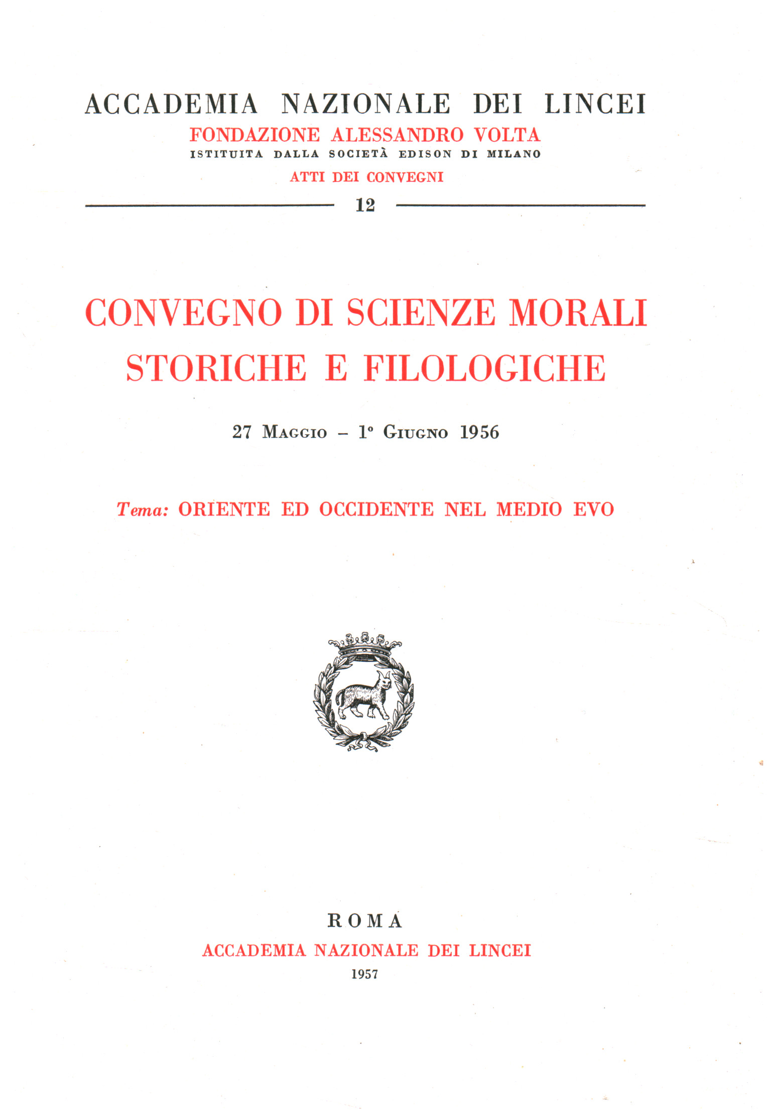 Convegno di Scienze Morali Storiche e Filologiche (27 maggio-1° giugno …