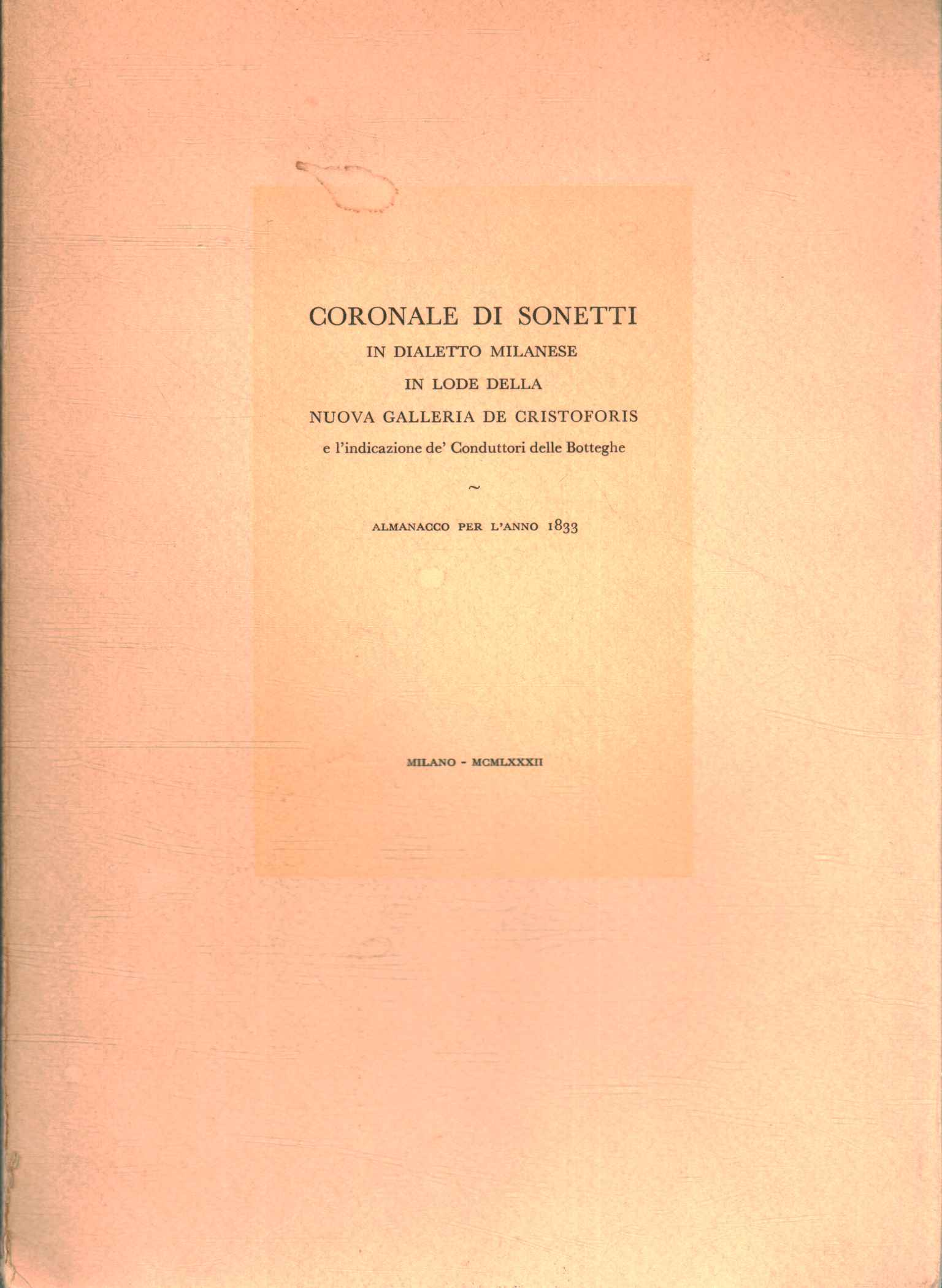 Coronale di sonetti in dialetto milanese in lode della nuova …