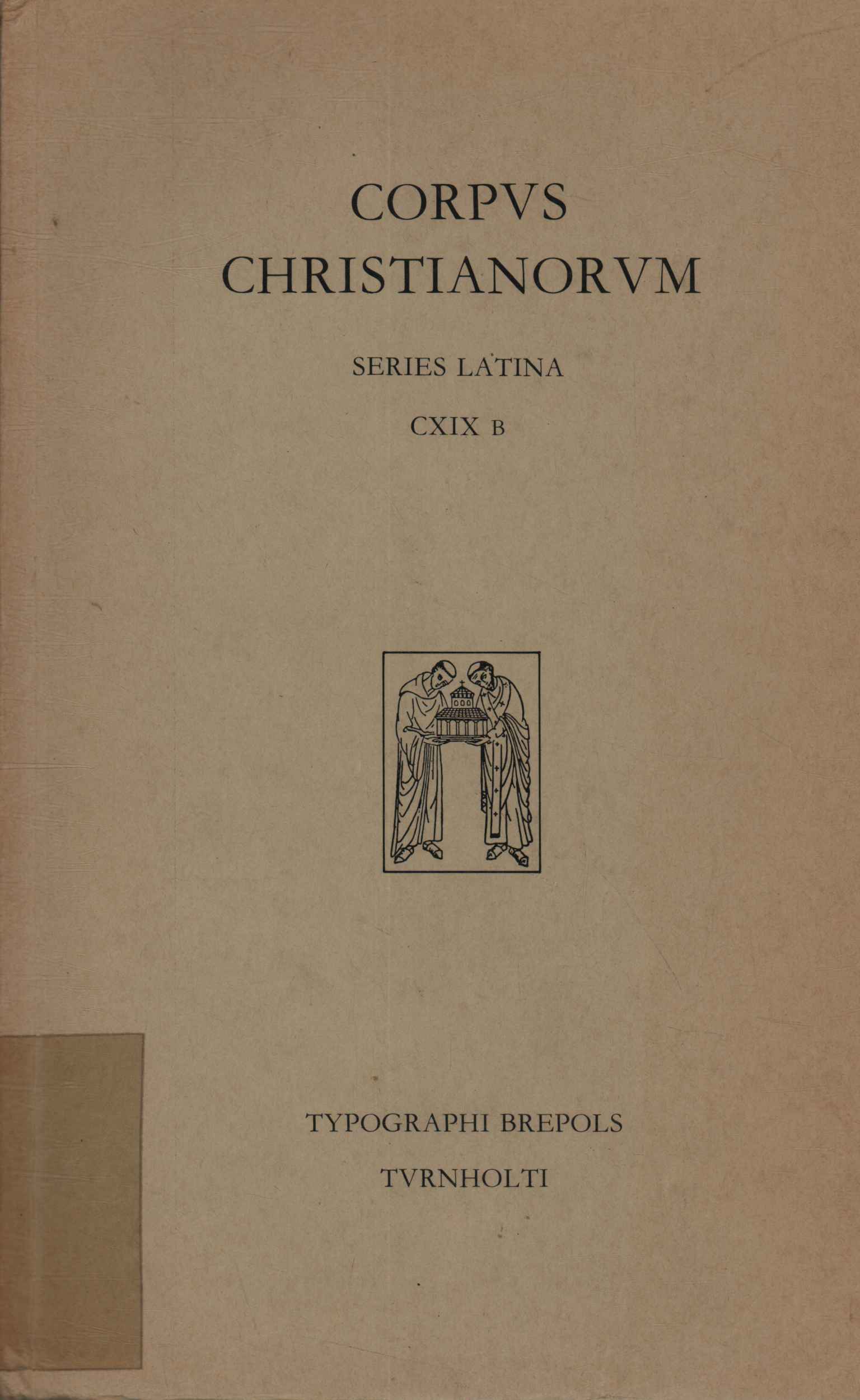 Corpus Christianorum. Series Latina CXIX B