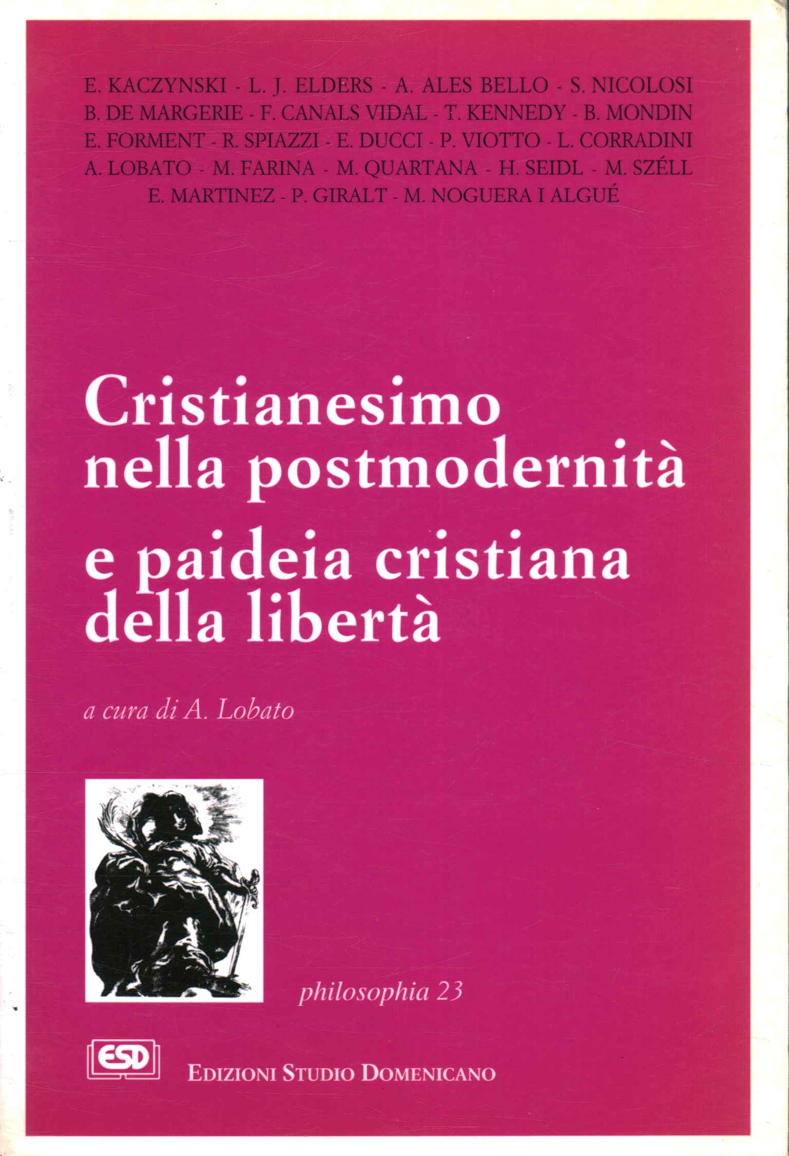 Cristianesimo nella postmodernità e paideia cristiana della libertà