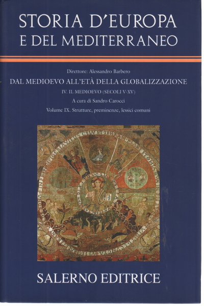 Dal Medioevo all'Età della globalizzazione - Strutture, preminenze, lessici comuni …