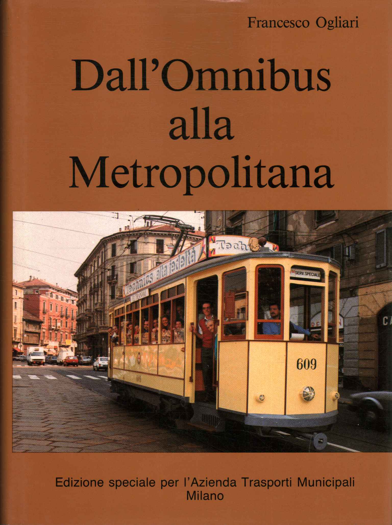 Dall'omnibus alla metropolitana. Storia dei trasporti italiani. Sezione prima. Volume …