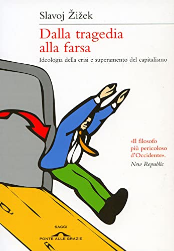 Dalla tragedia alla farsa. Ideologia della crisi e superamento del …