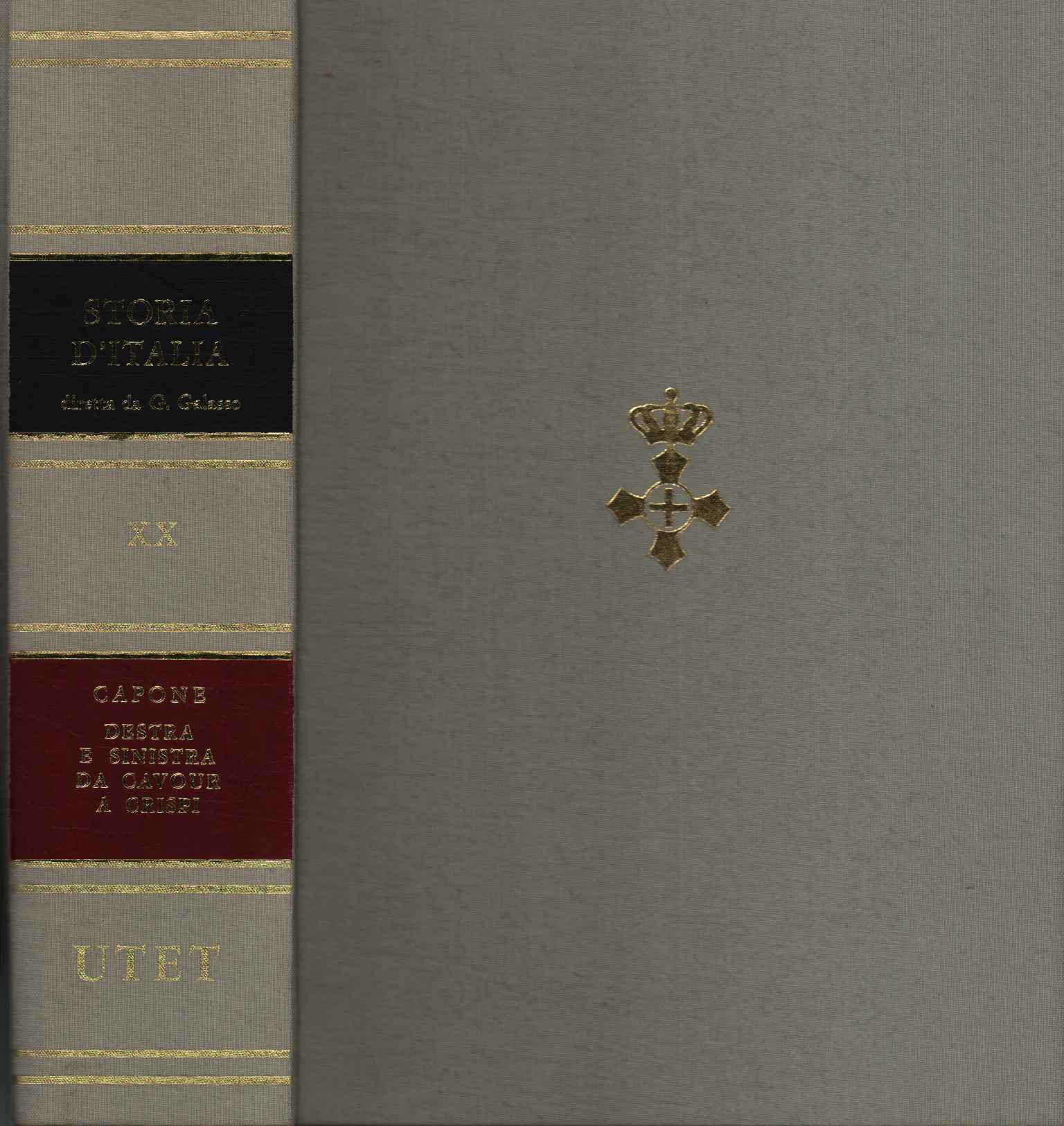 Storia d'Italia. Destra e Sinistra da Cavour a Crispi (Volume …