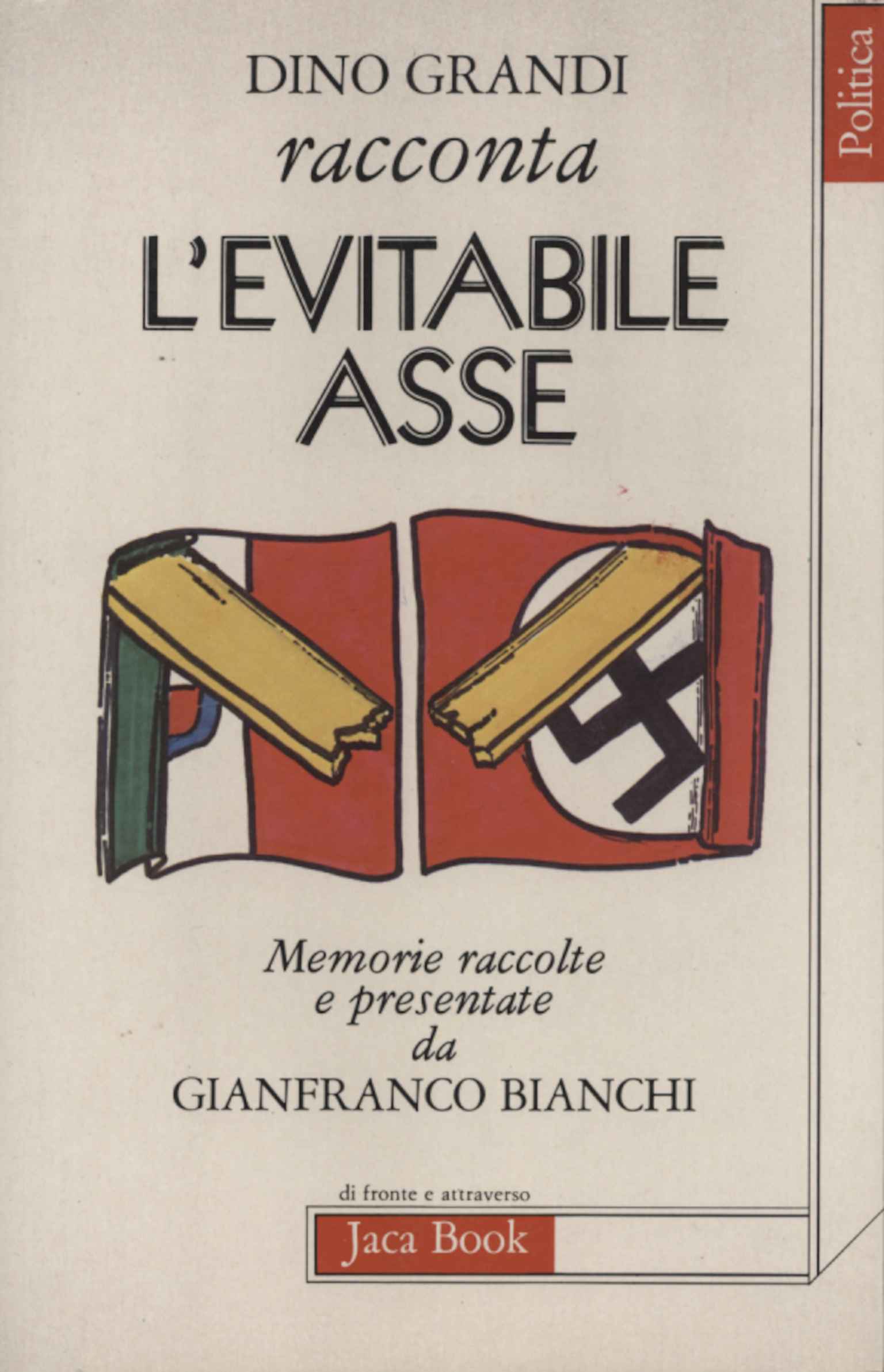 Dino Grandi racconta l'evitabile asse