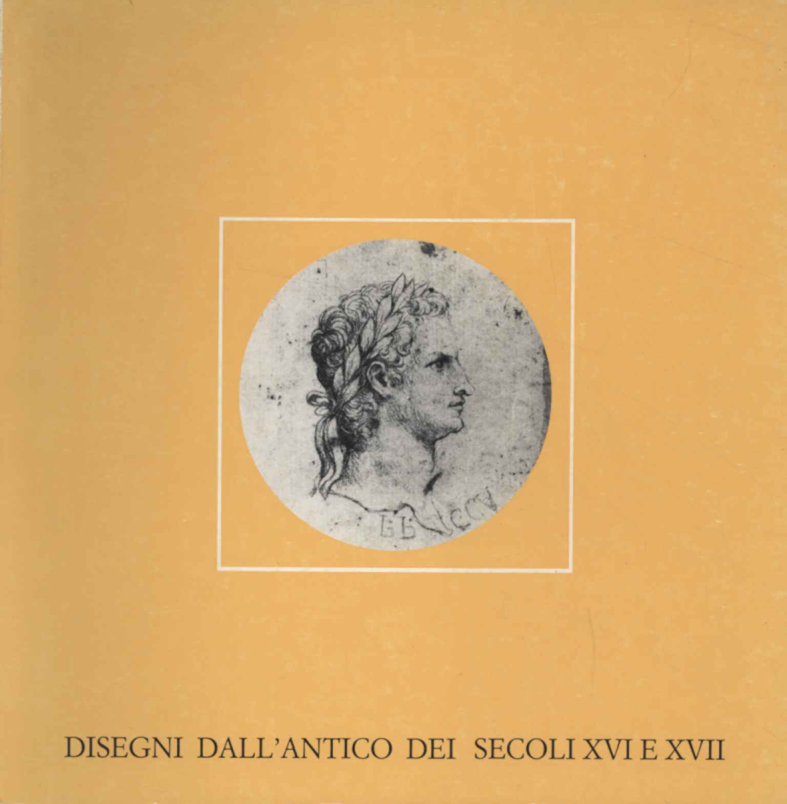 Disegni dall'antico dei secoli XVI e XVII