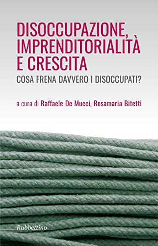 Disoccupazione, imprenditorialità e crescita