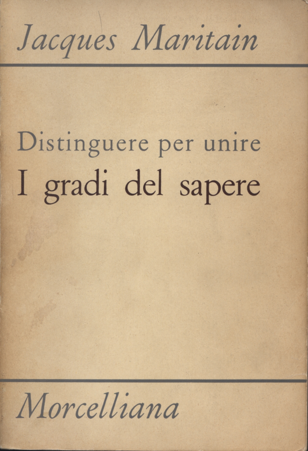 Distinguere per unire. I gradi del sapere
