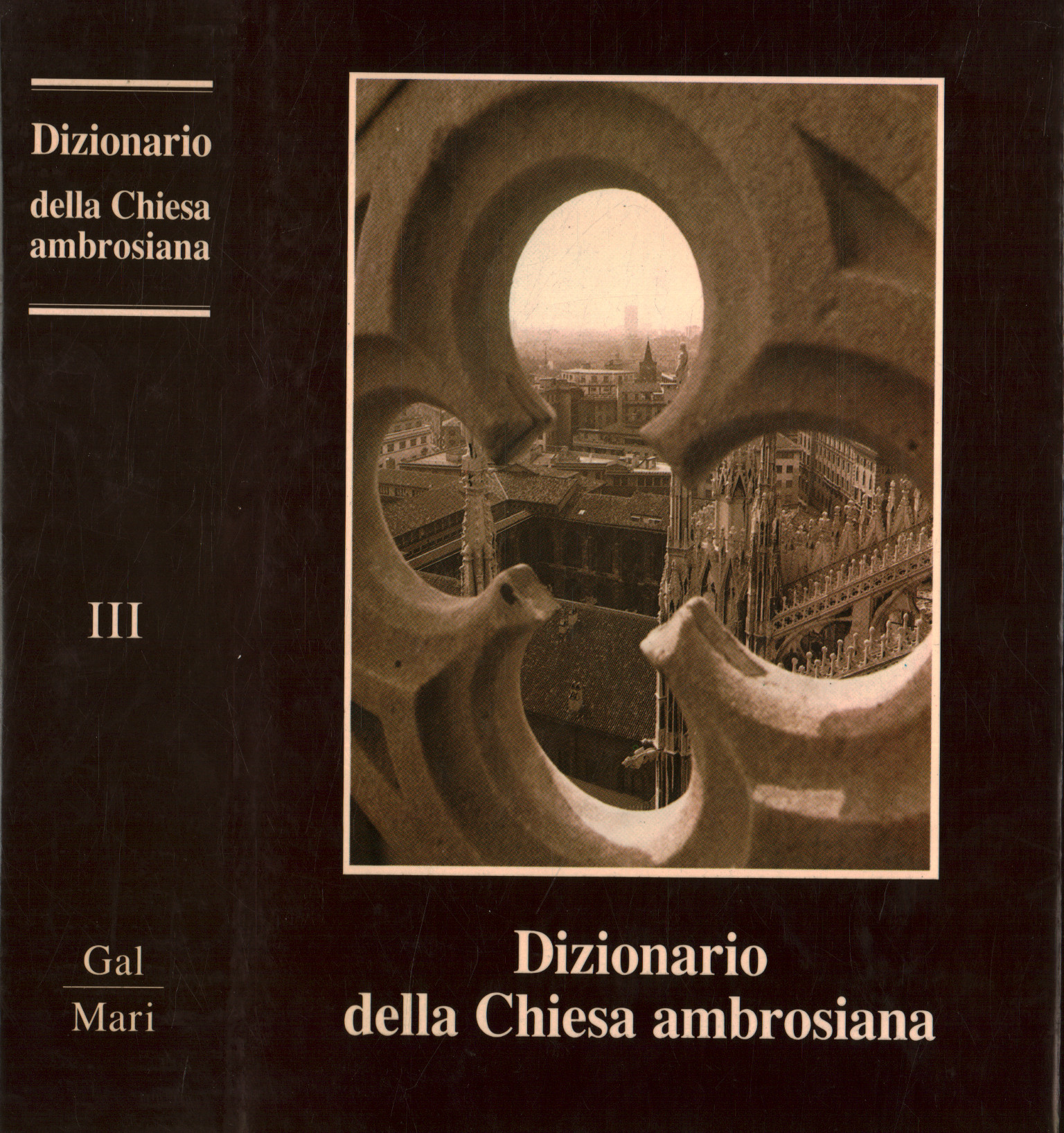 Dizionario della Chiesa ambrosiana. Gal-Mari (Volume III)