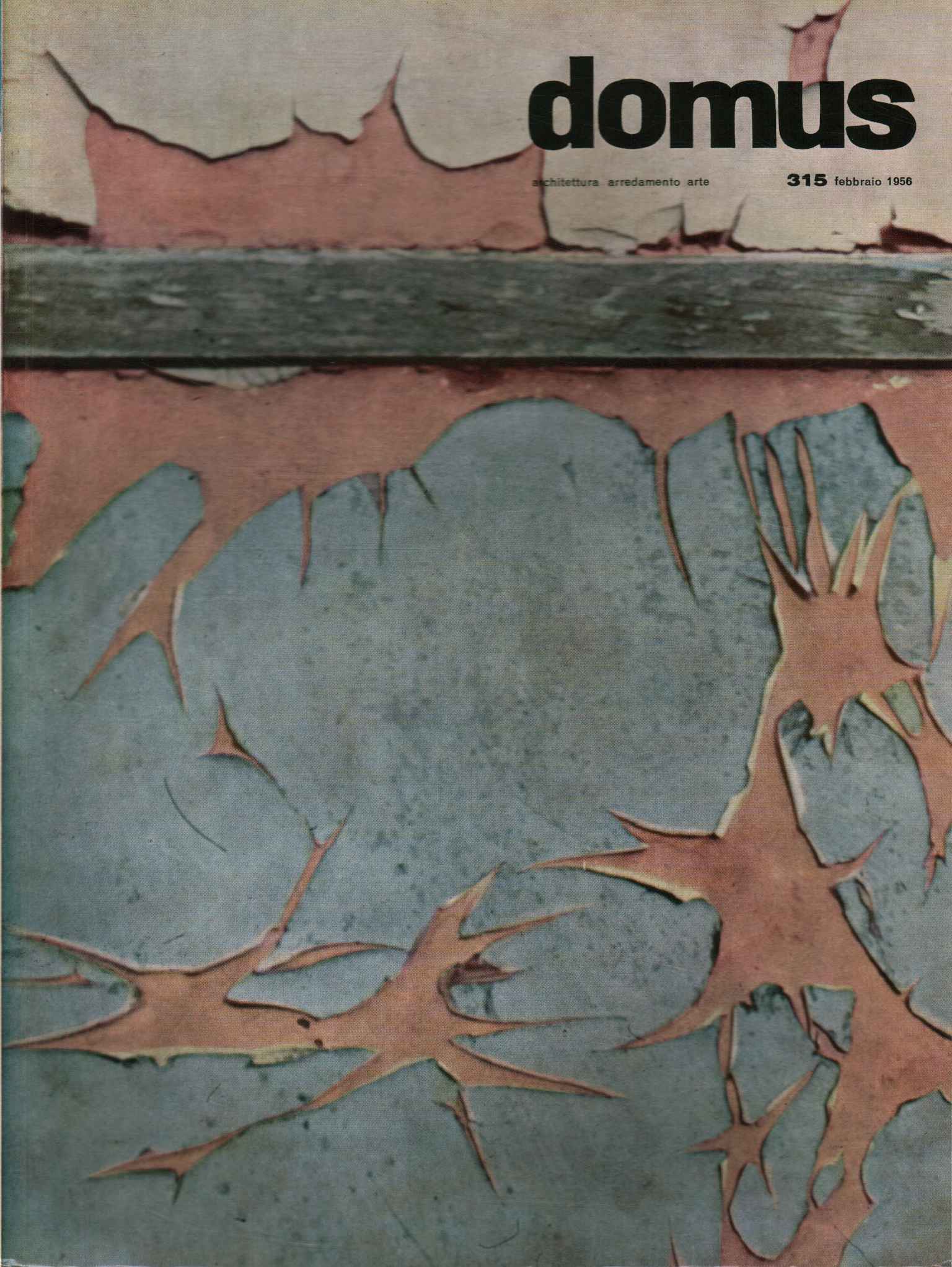 Domus. Architettura arredamento arte (febbraio 1956 - n. 315)
