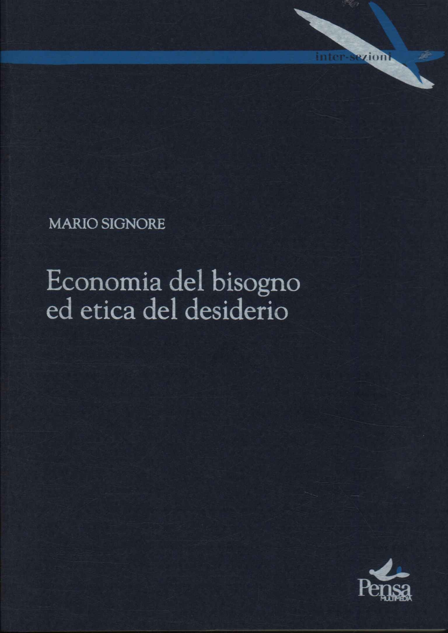 Economia del bisogno ed etica del desiderio