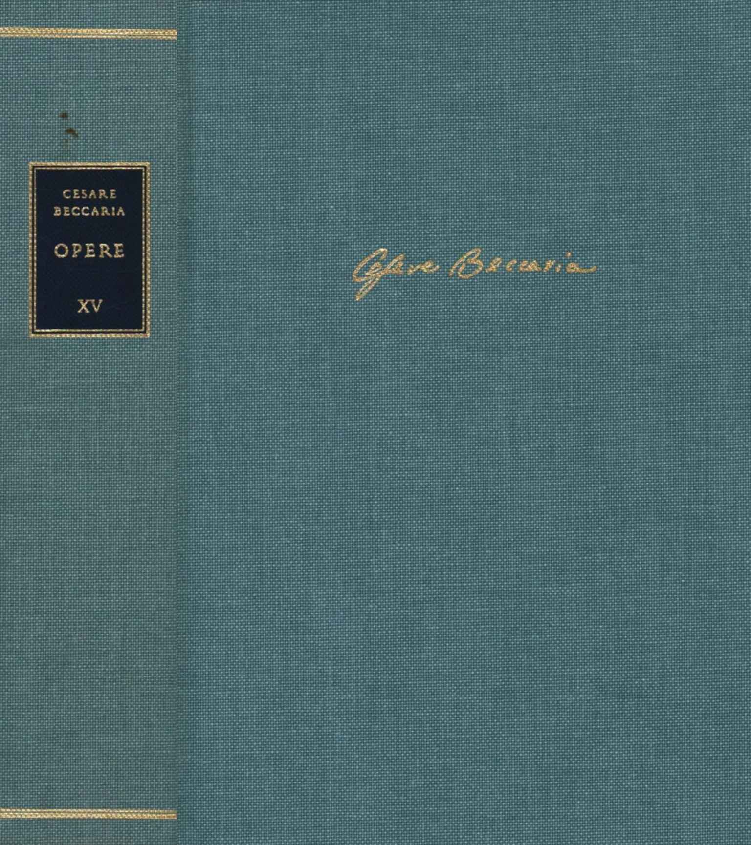 Edizione nazionale delle opere di Cesare Beccaria. Atti di governo …