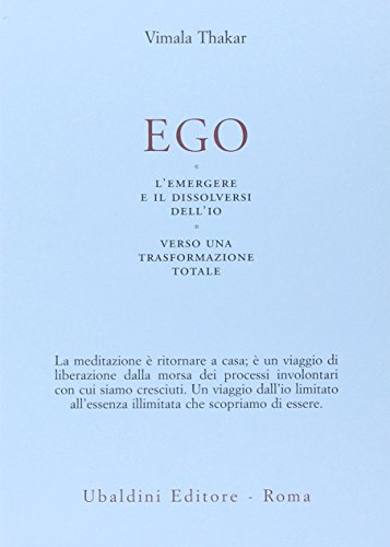 Ego. L'emergersi e il dissolversi dell'io