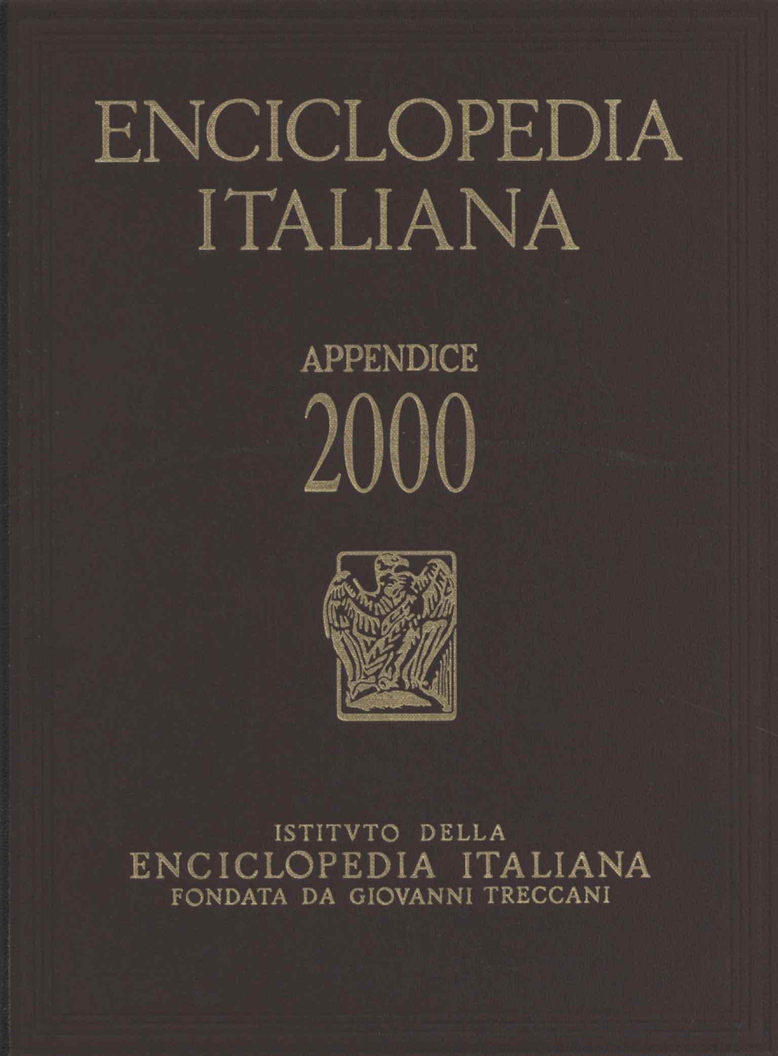 Enciclopedia italiana di scienze, lettere ed arti. Appendice 2000 (Volume …