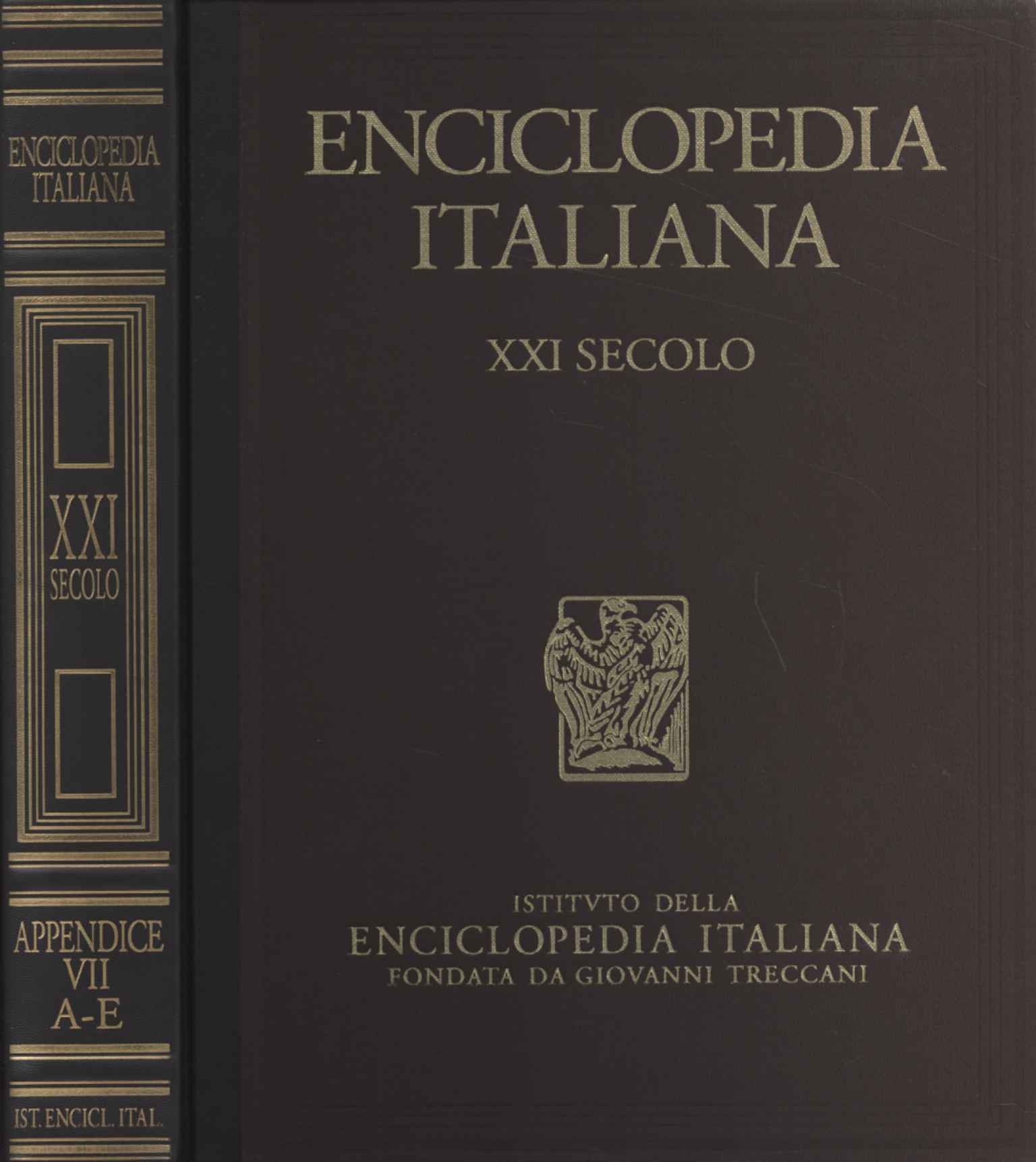 Enciclopedia italiana di scienze, lettere ed arti (XXI secolo). Settima …