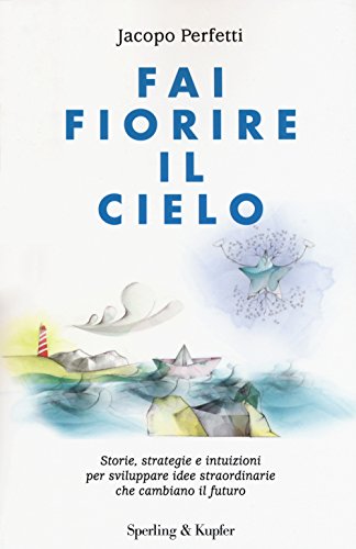 Fai fiorire il cielo