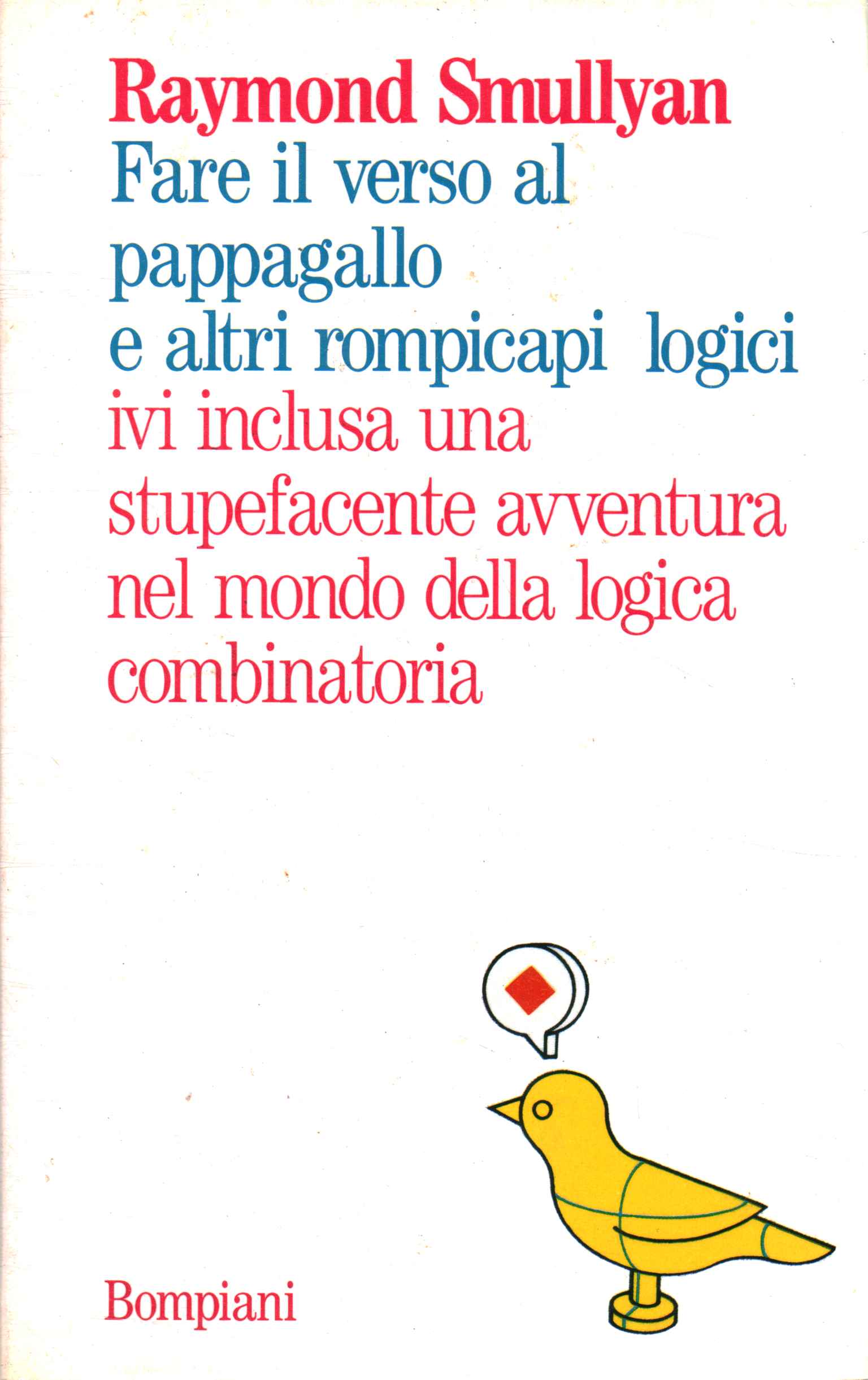 Fare il verso al pappagallo e altri rompicapi logici