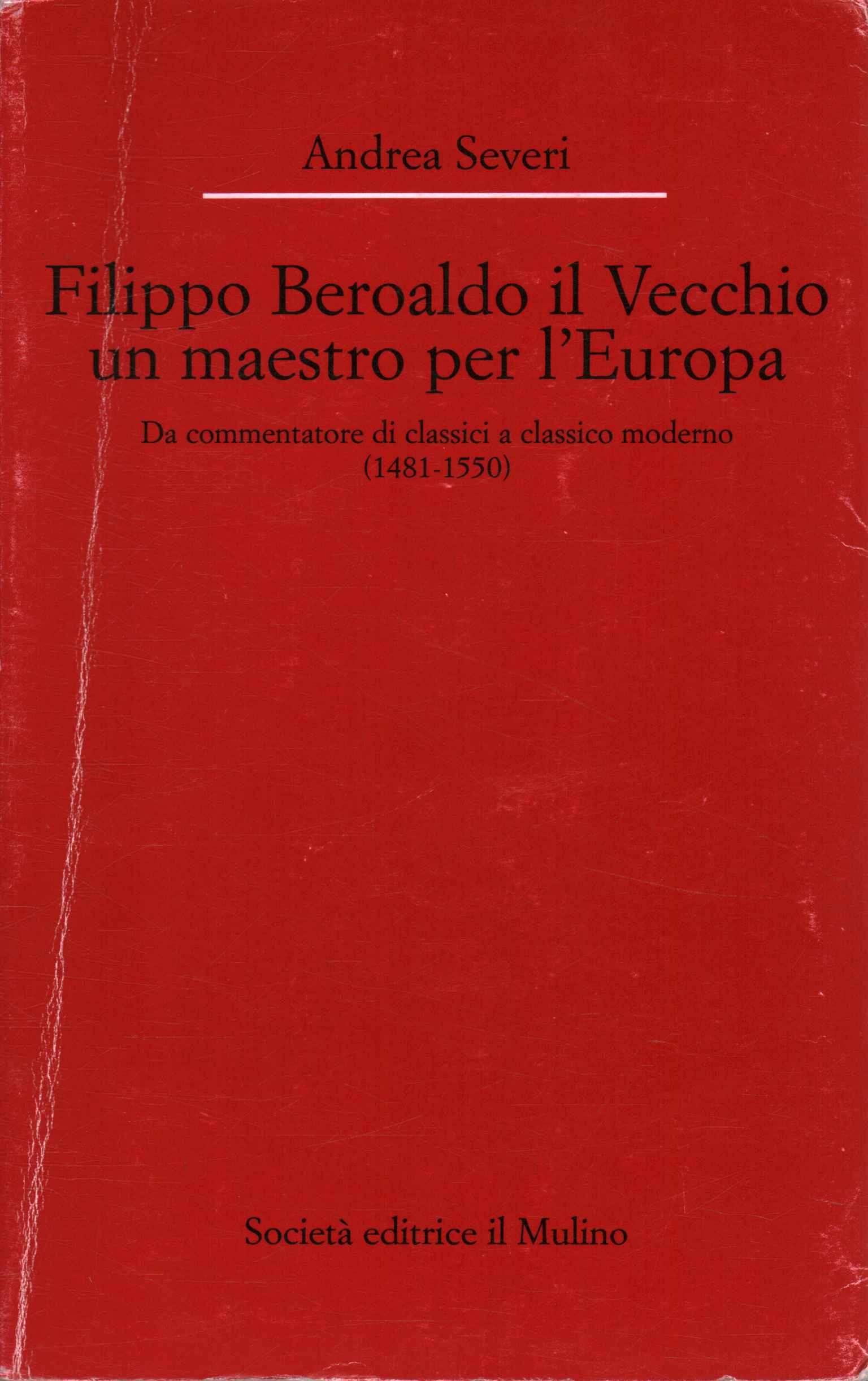 Filippo Beroaldo il Vecchio un maestro per l'Europa