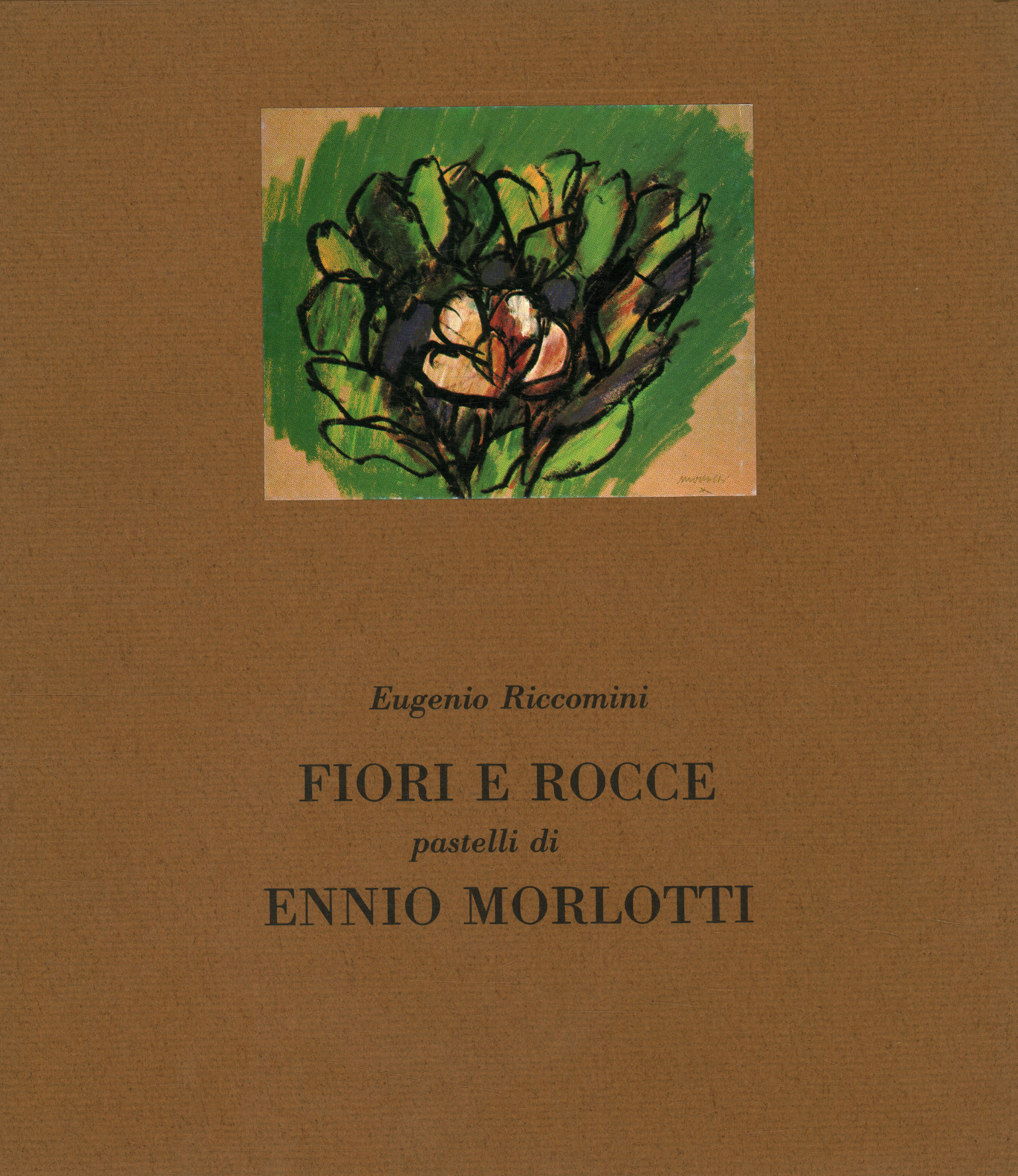 Fiori e rocce, pastelli di Ennio Morlotti