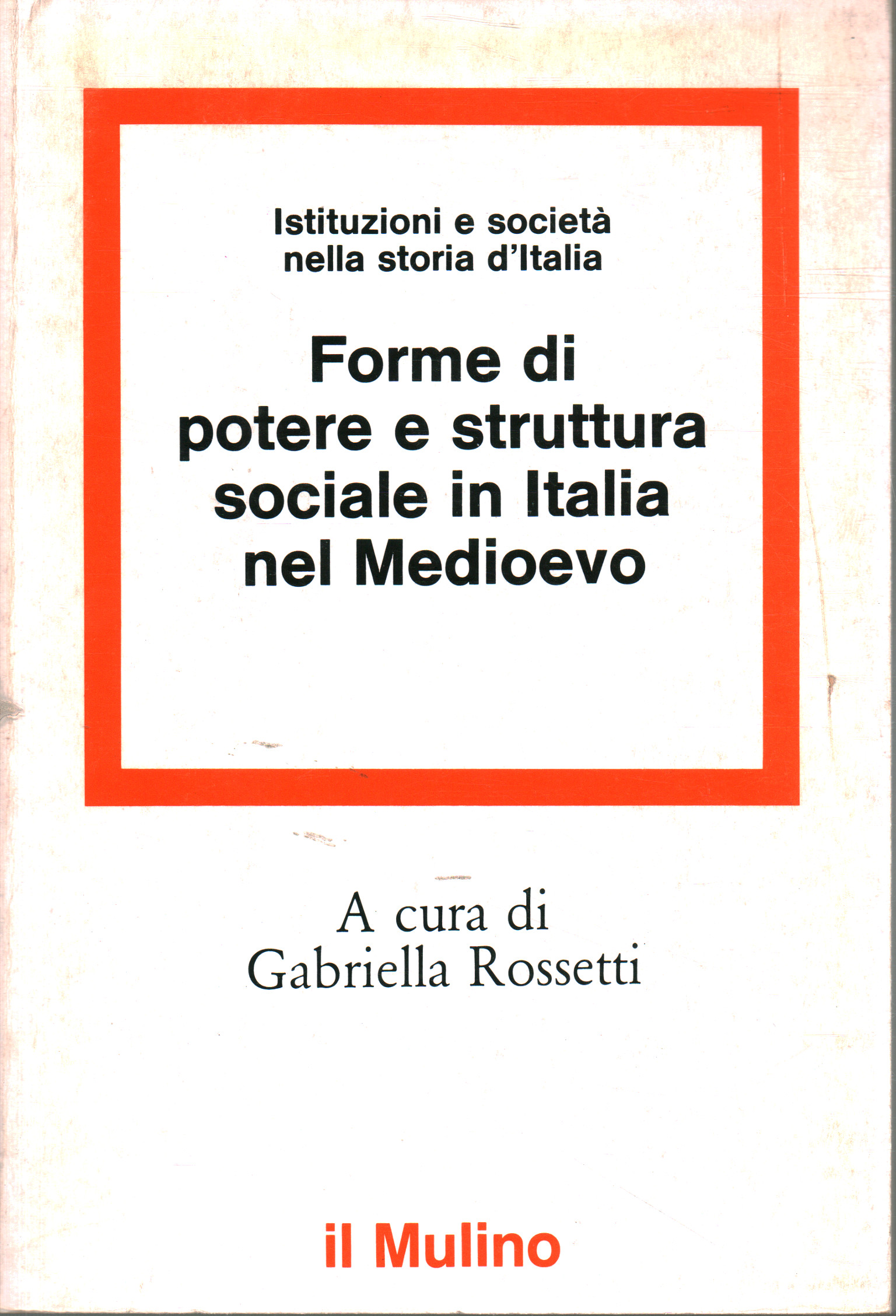 Forme di potere e struttura sociale in Italia nel Medioevo