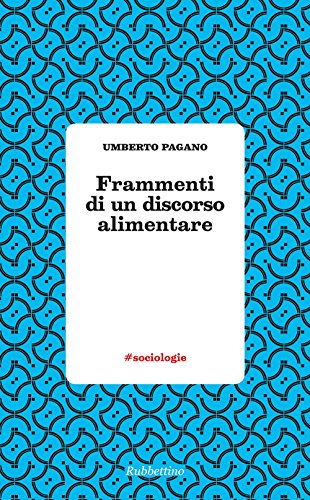 Frammenti di un discorso alimentare