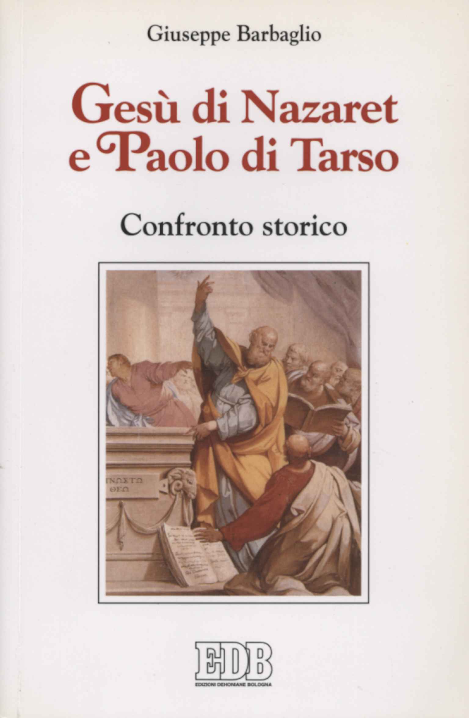 Gesù di Nazaret e Paolo di Tarso