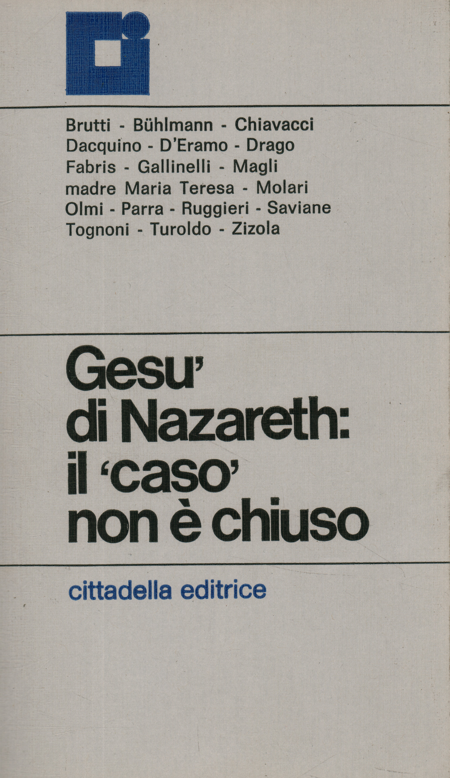 Gesù di Nazareth: il caso non è chiuso