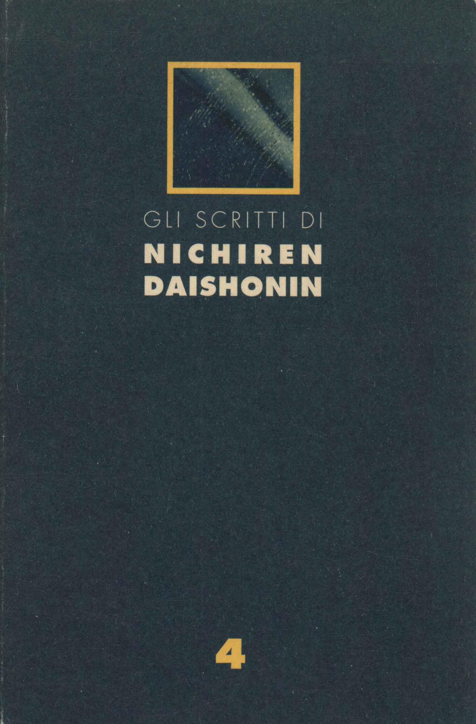Gli scritti di Nichiren Daishonin (Volume 4)