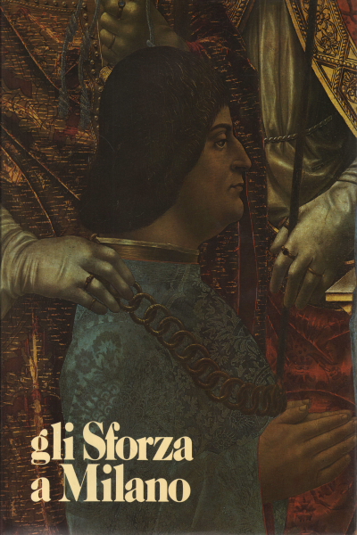 Gli Sforza a Milano
