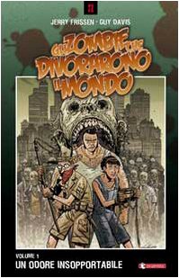 Gli zombie che divorarono il mondo. Volume 1: Un odore …