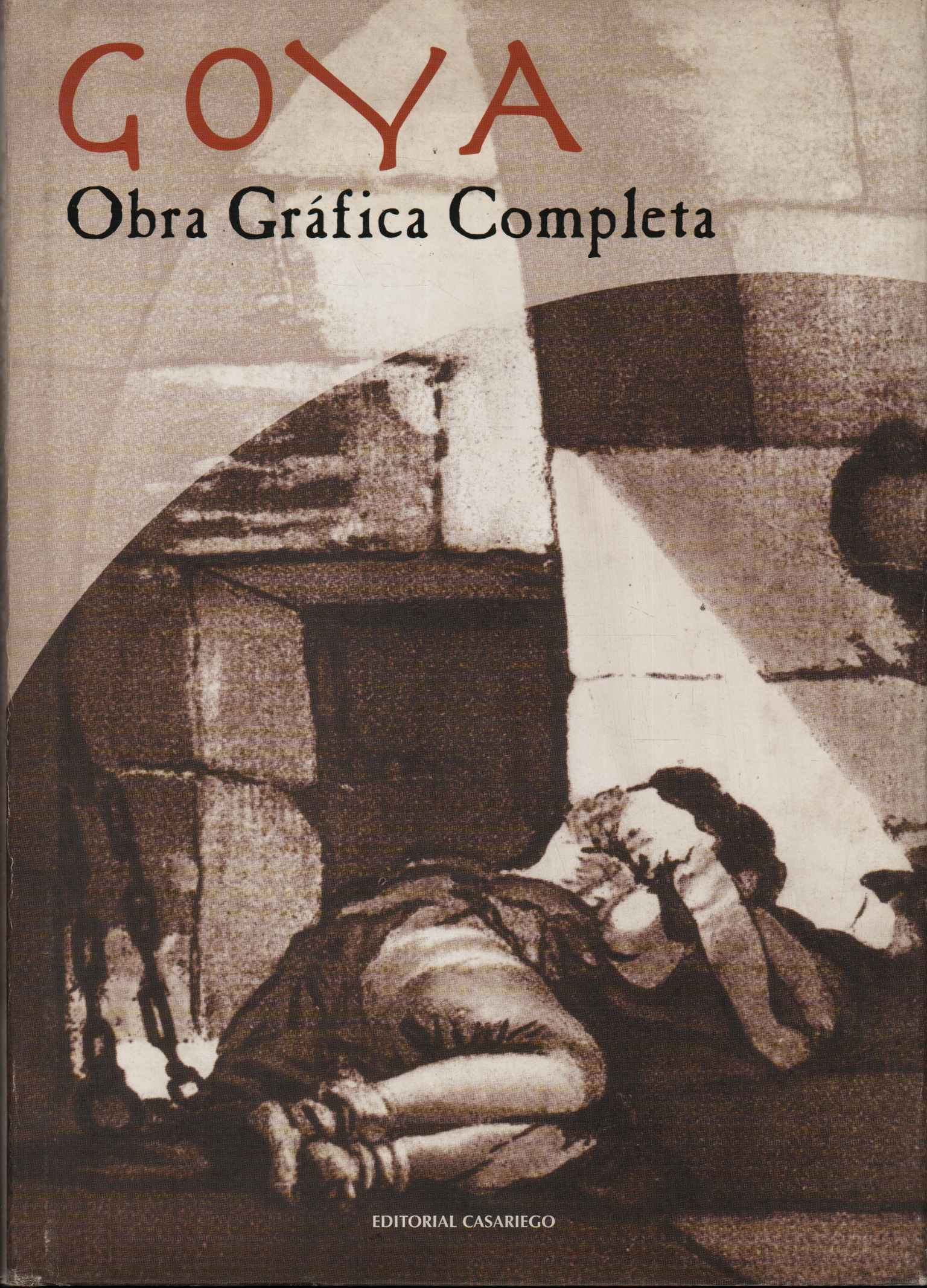 Goya. Obra grafica completa