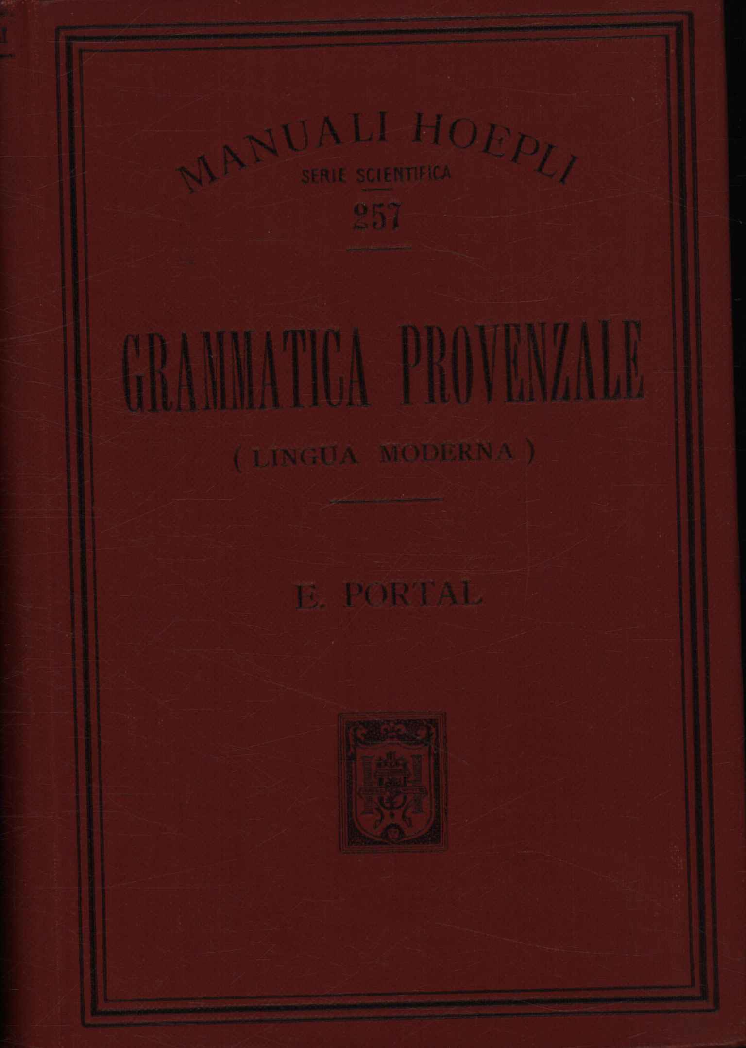 Grammatica provenzale (lingua moderna) e dizionarietto provenzale-italiano
