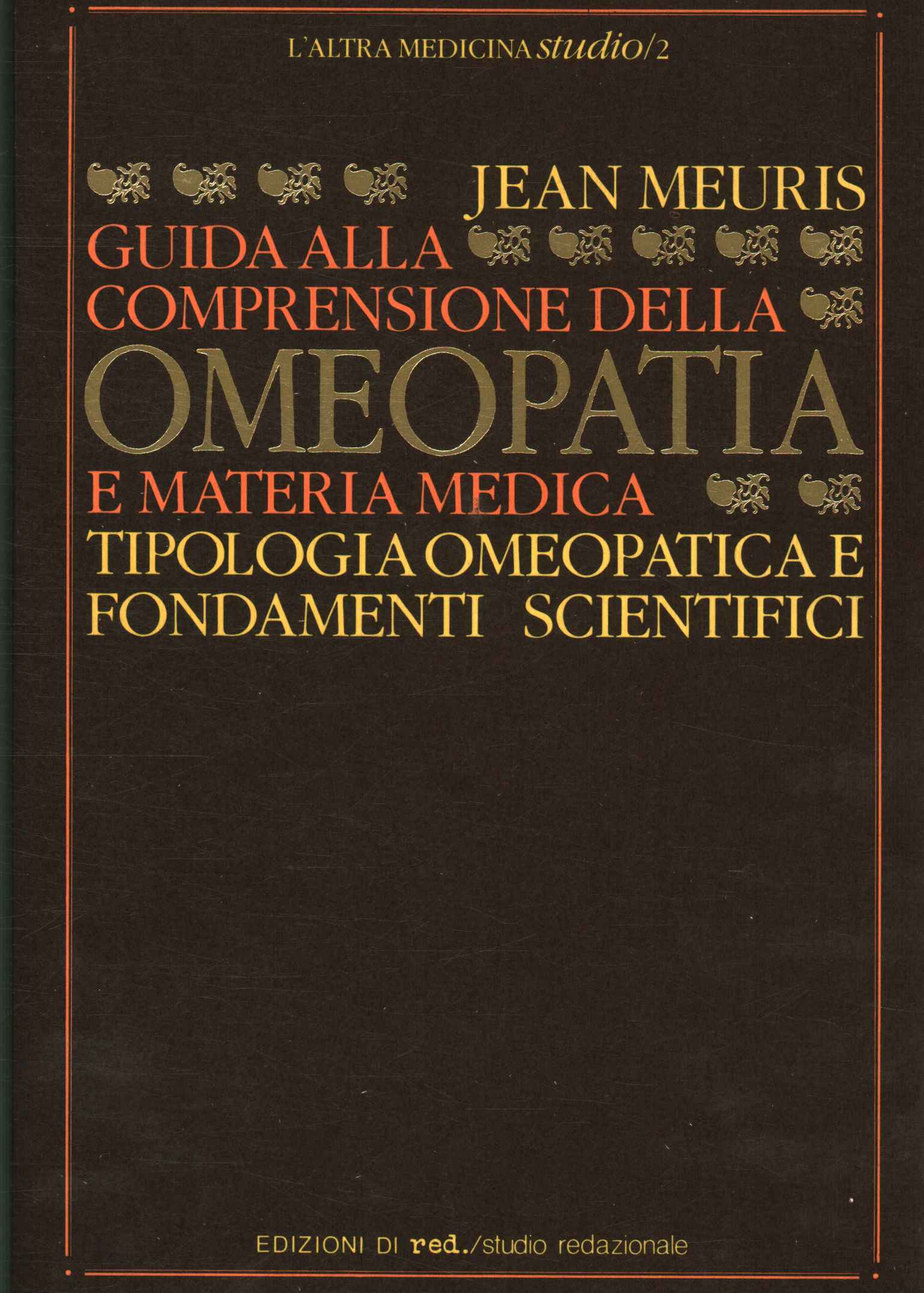 Guida alla comprensione dell'omeopatia e della materia medica