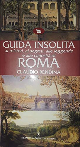 Guida insolita ai misteri, ai segreti, alle leggende e alle …