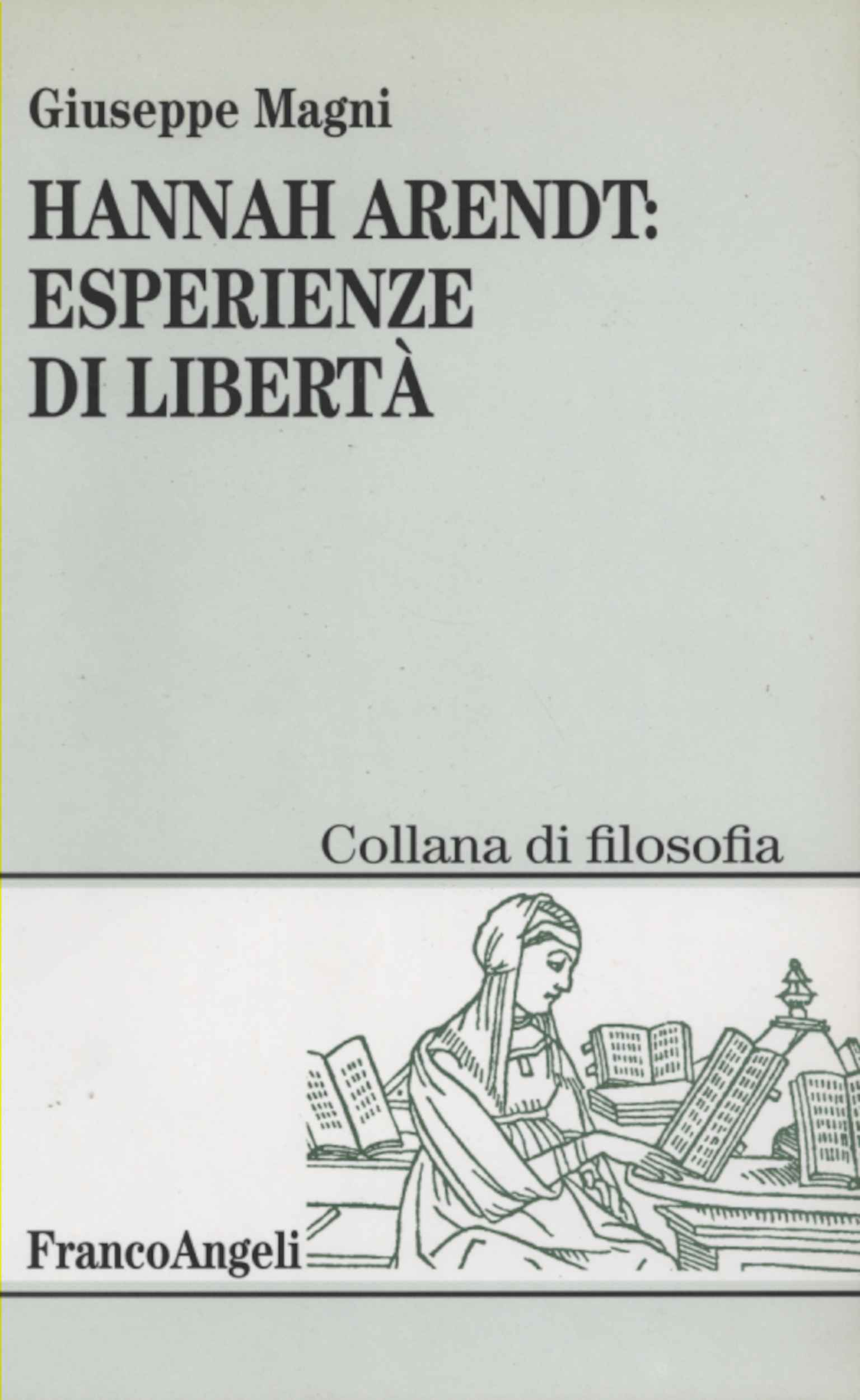 Hannah Arendt: esperienze di libertà