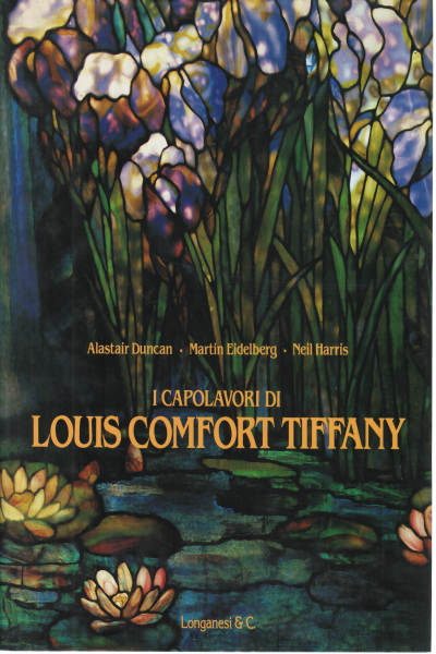 I capolavori di Louis Comfort Tiffany