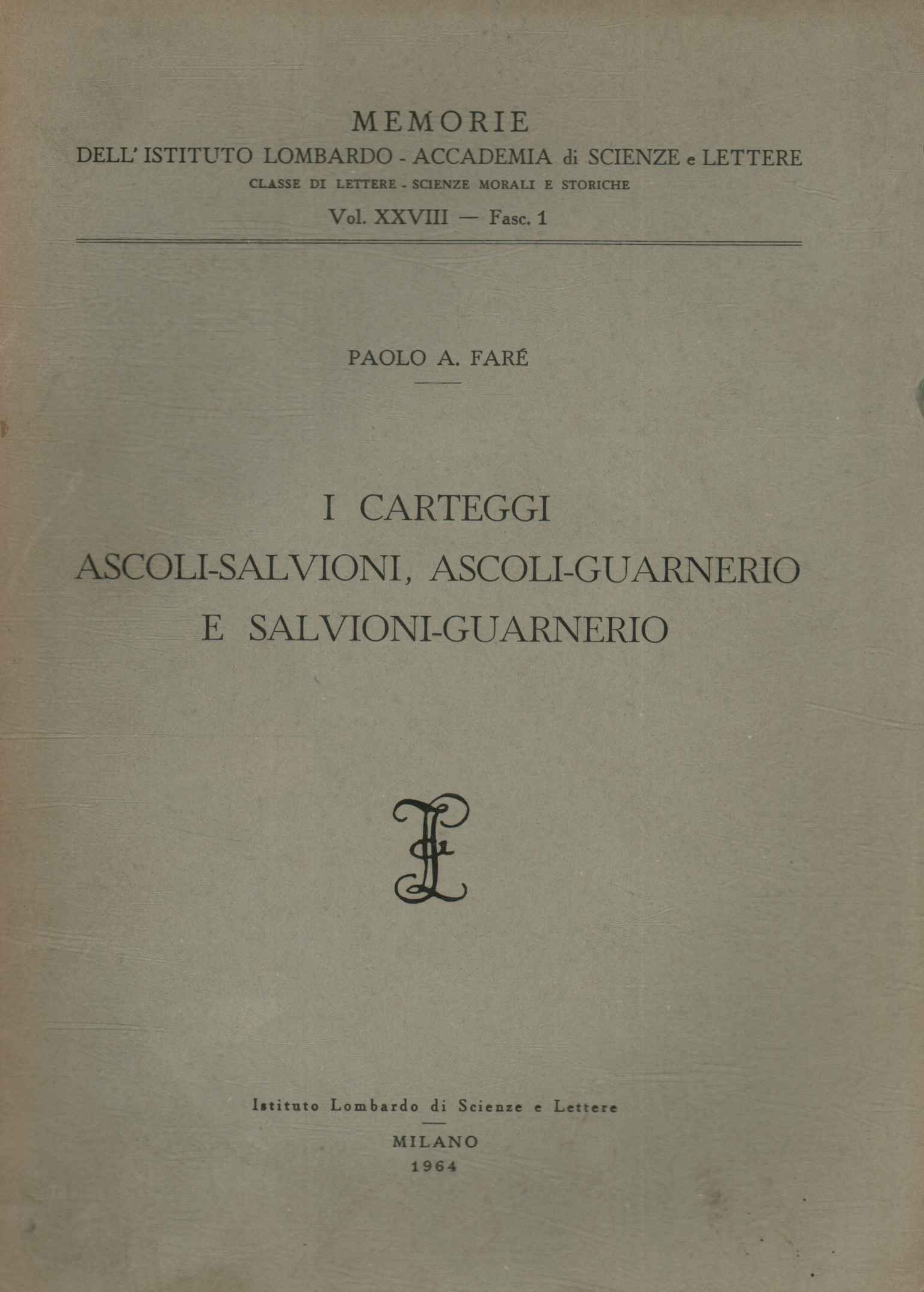 I carteggi ascoli-salvioni, ascoli-guarnerio e salvioni-guarnerio