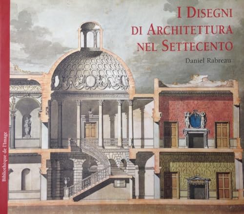 I disegni di architettura nel Settecento