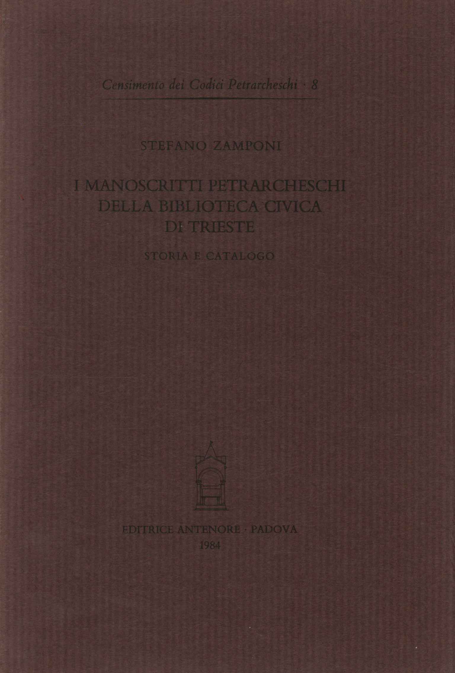 I manoscritti petrarcheschi della biblioteca civica di Trieste