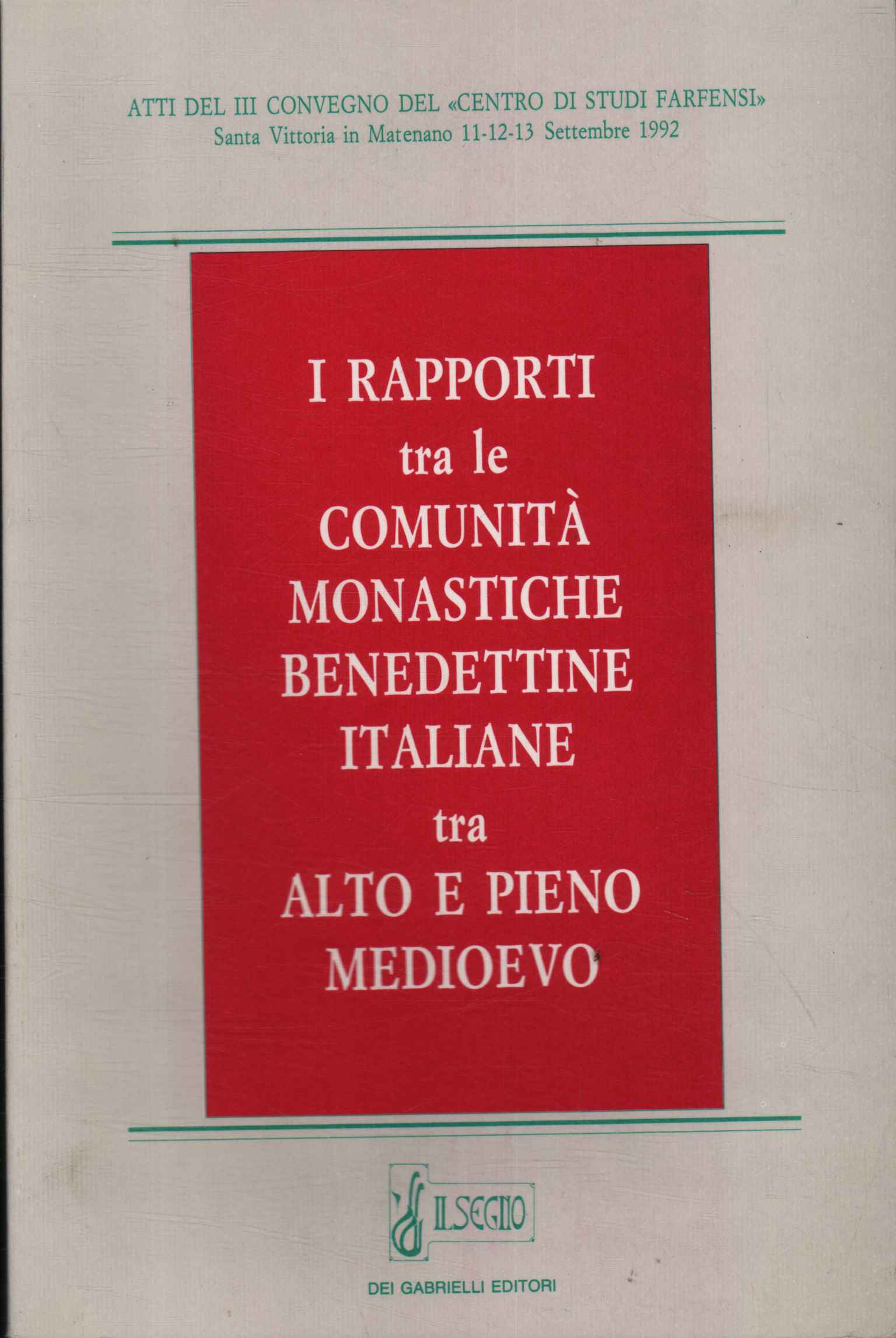 I rapporti tra le comunità monastiche benedettine italiane tra alto …