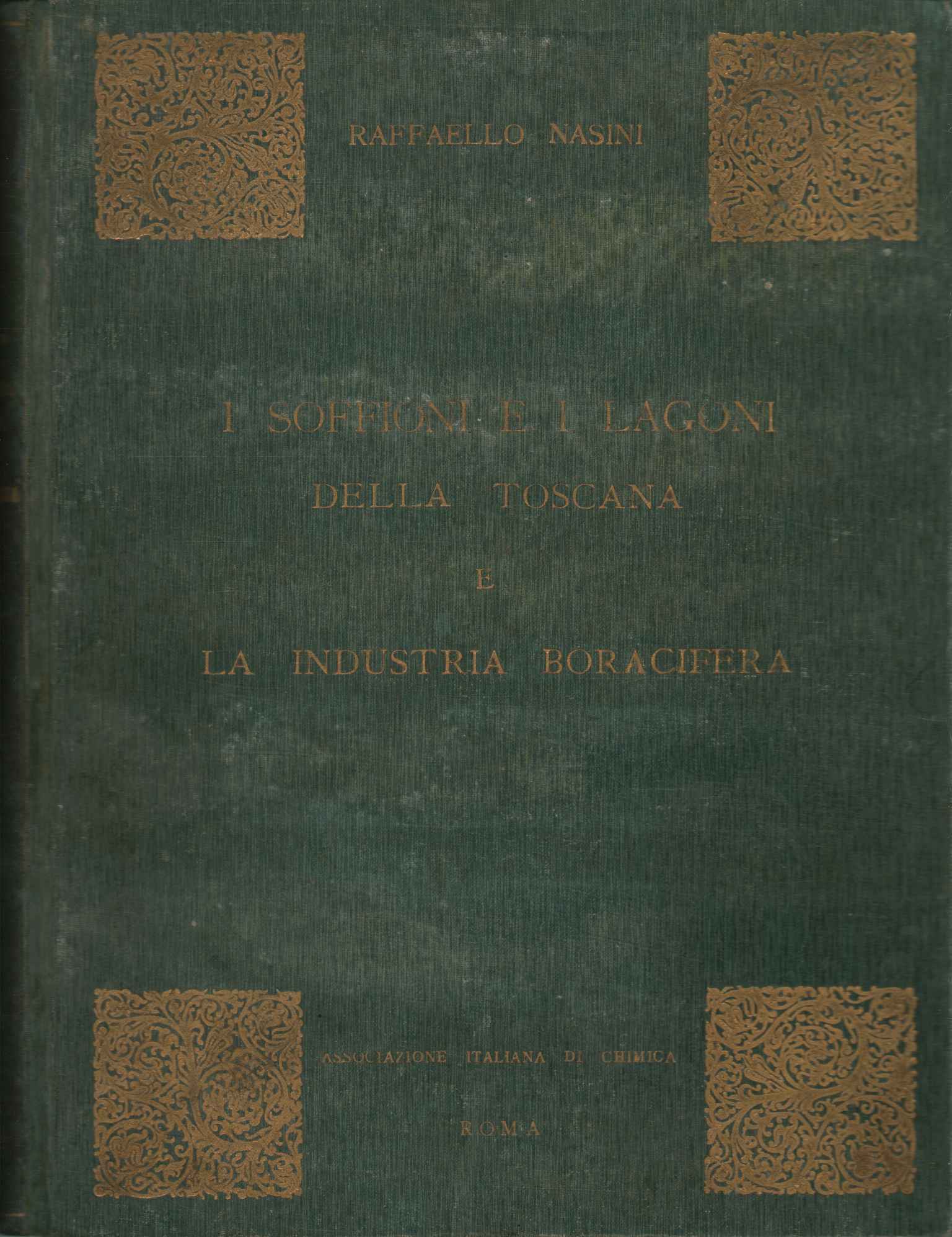 I soffioni e i lagoni della Toscana e la industria …