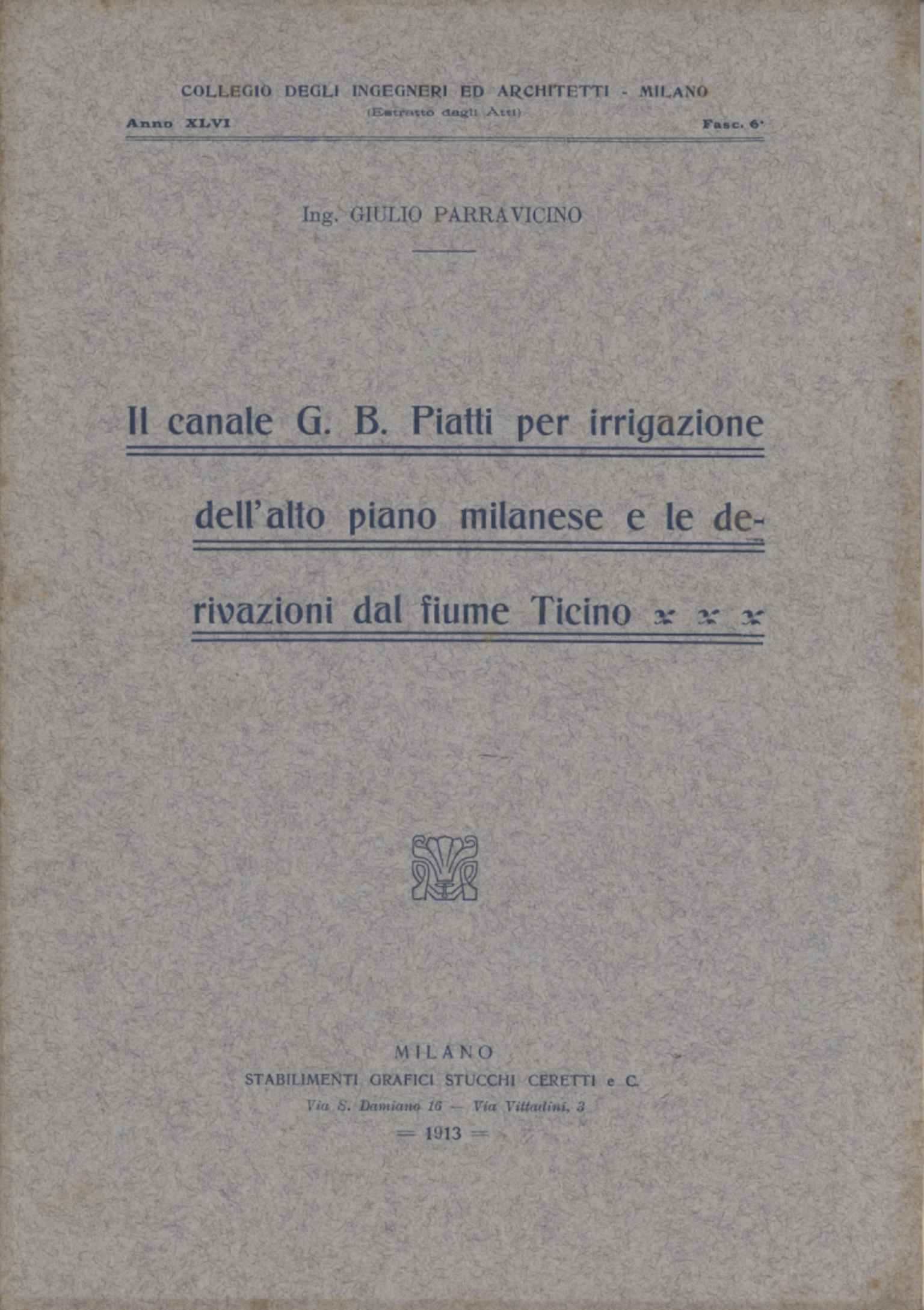 Il canale G. B. Piatti per irrigazione dell'alto piano milanese …